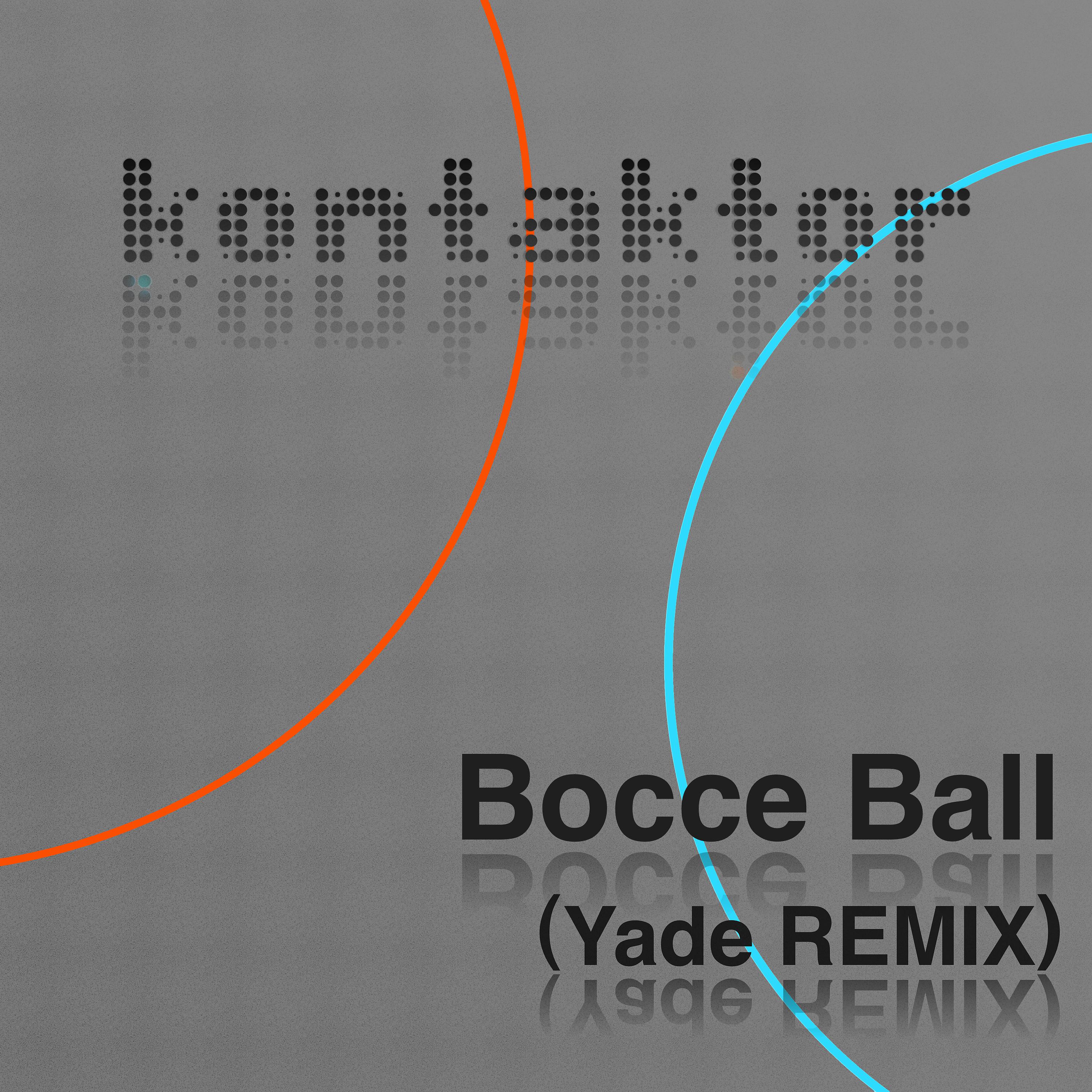 Постер альбома Bocce Ball (Yade Remix)