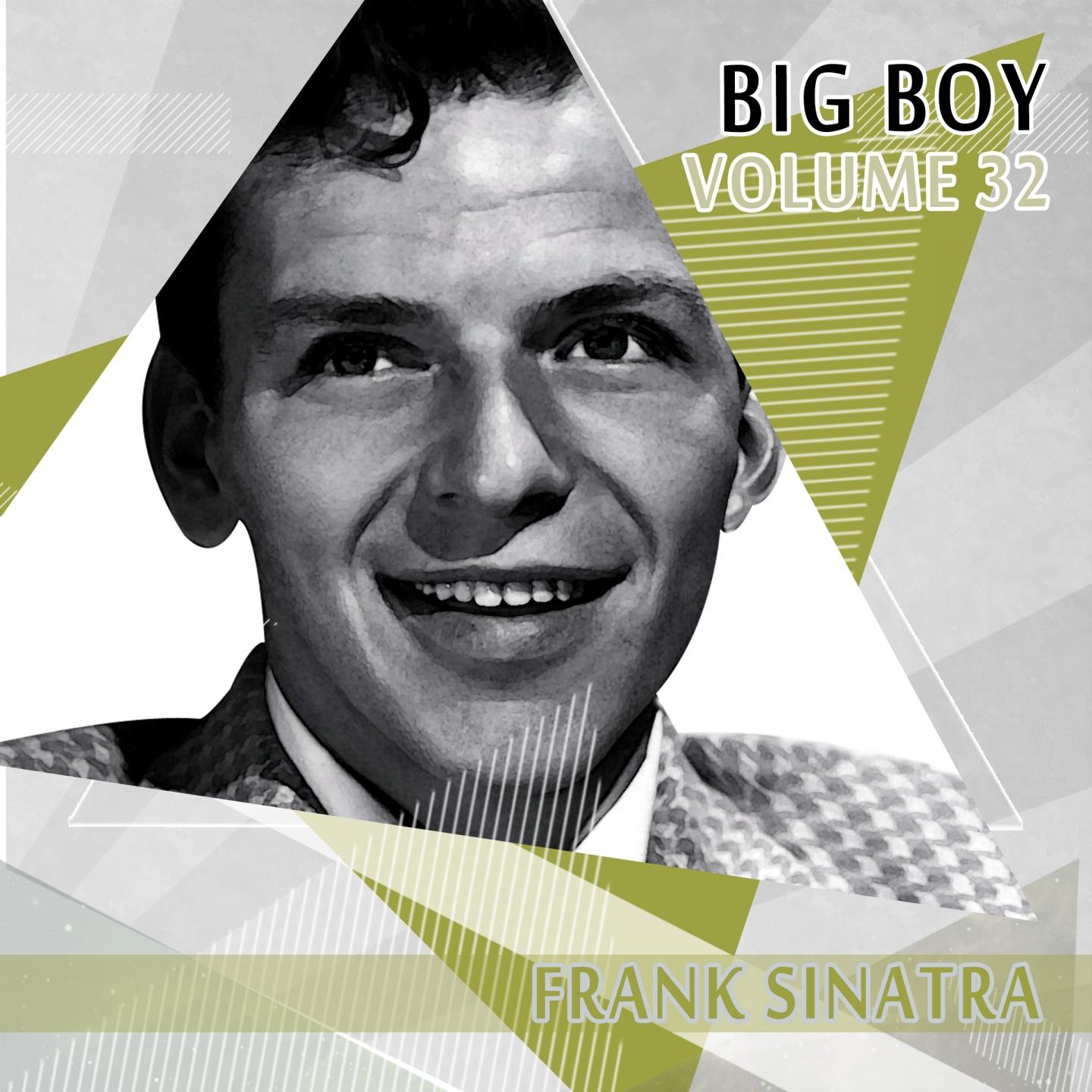 Постер альбома Big Boy Frank Sinatra, Vol. 32