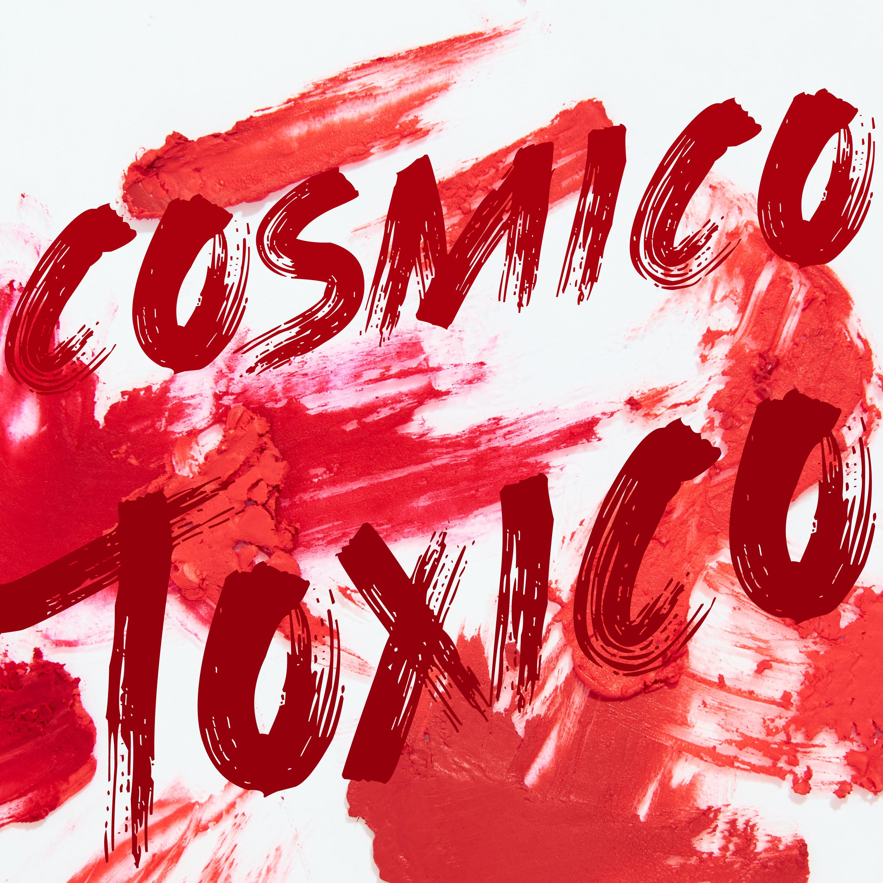 Постер альбома Cosmico Toxico