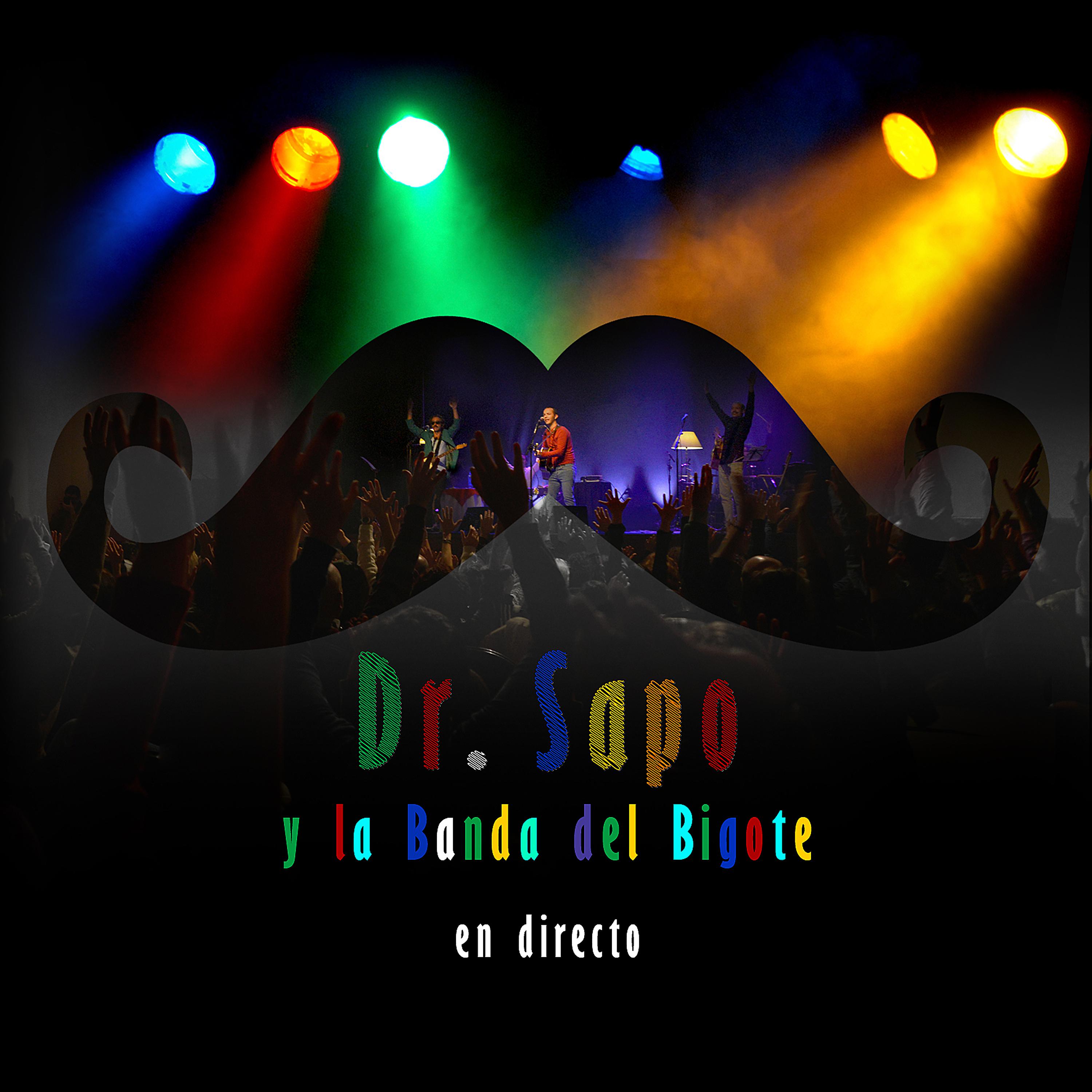 Постер альбома Dr. Sapo y la Banda del Bigote (En Directo)