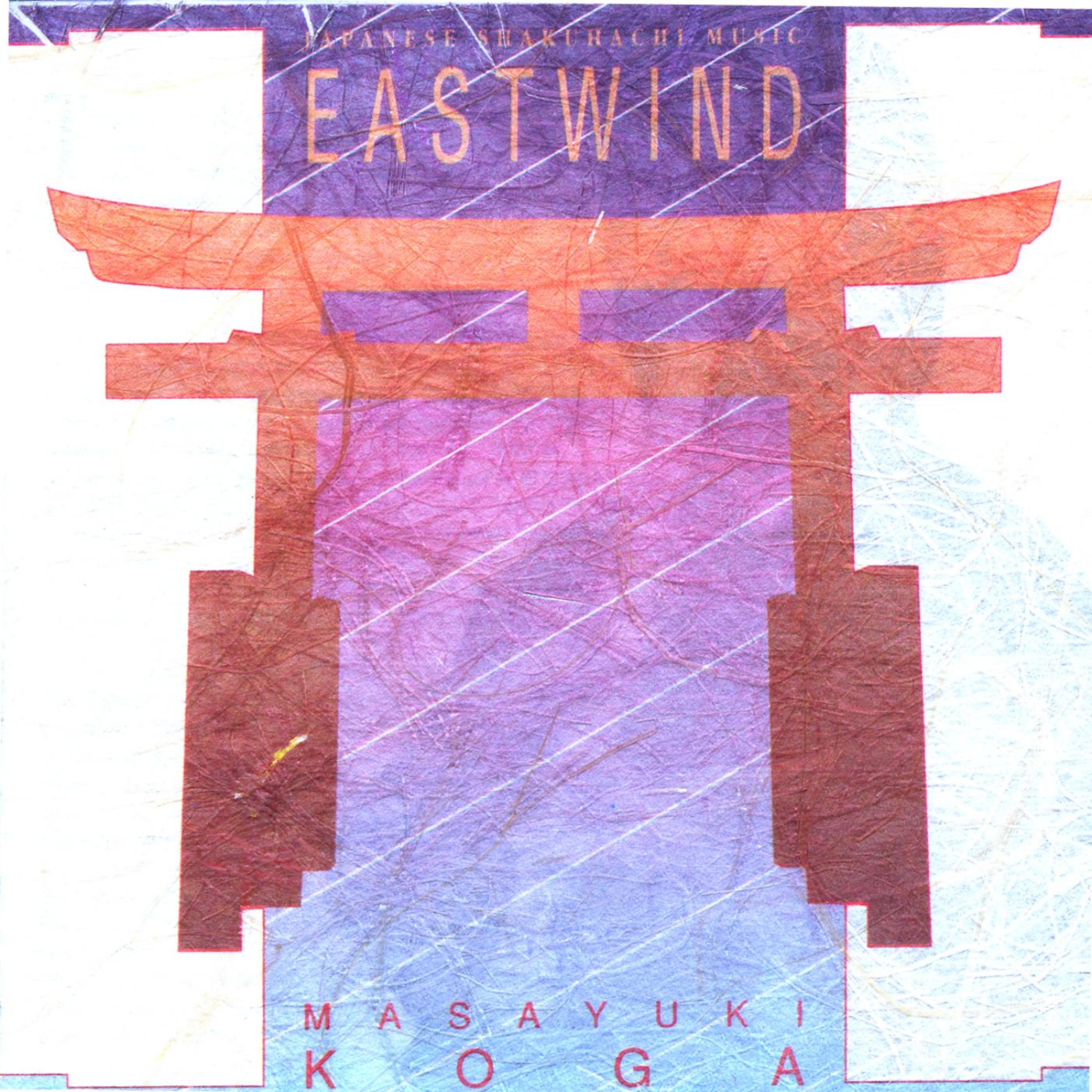 Постер альбома Eastwind: Japanese Shakuhachi Music