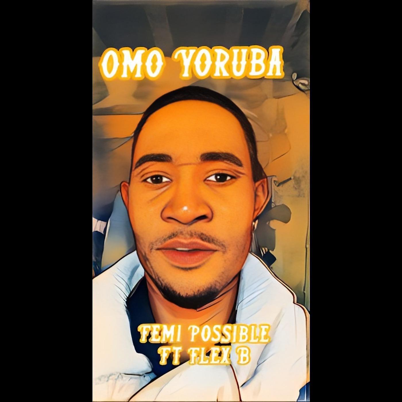 Постер альбома Omo Yoruba (feat. Flex B)