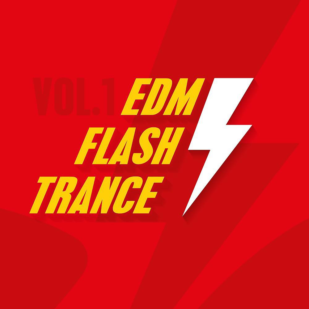 Постер альбома EDM Flash Trance, Vol. 1