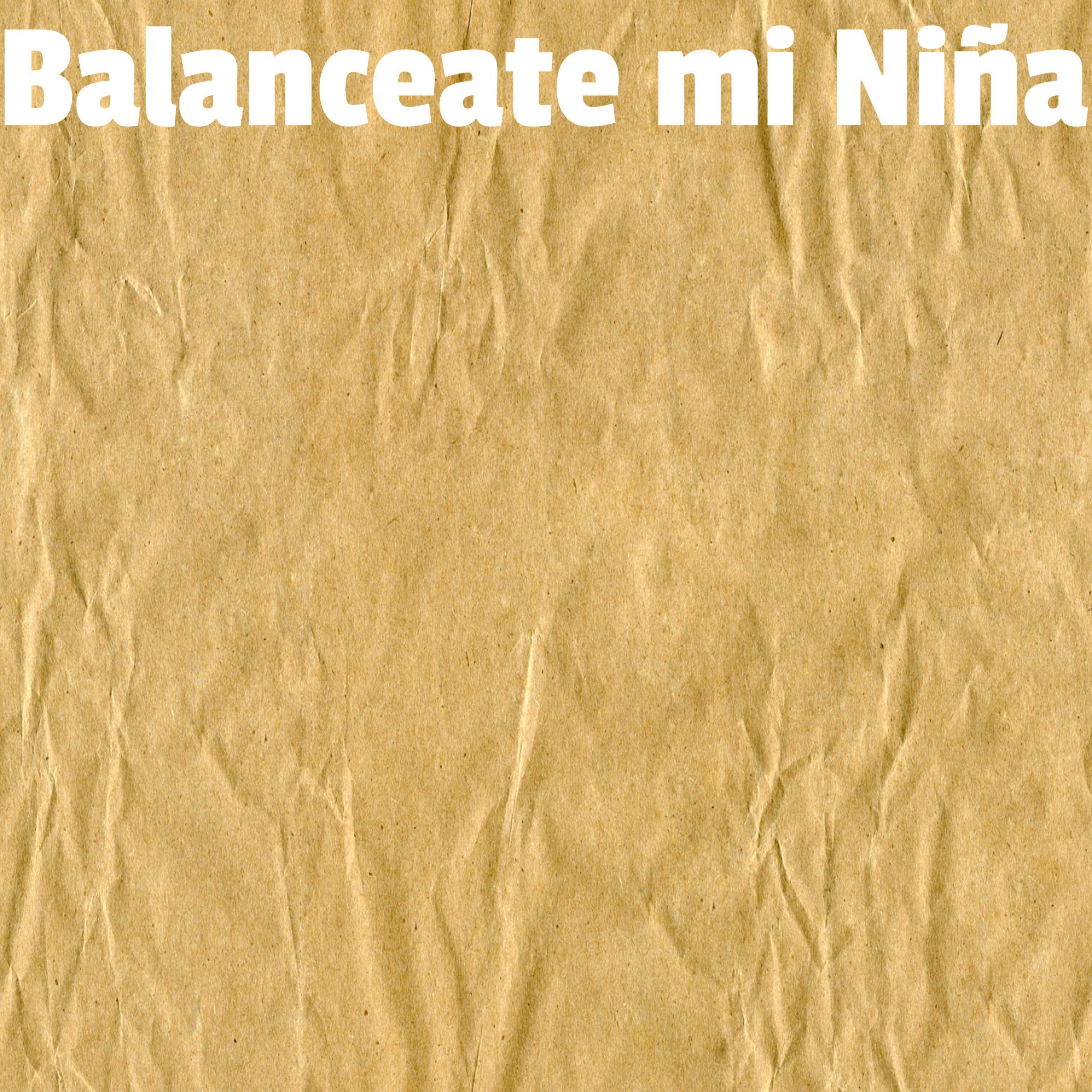Постер альбома Balanceate mi Niña