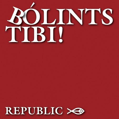Постер альбома Bólints Tibi!
