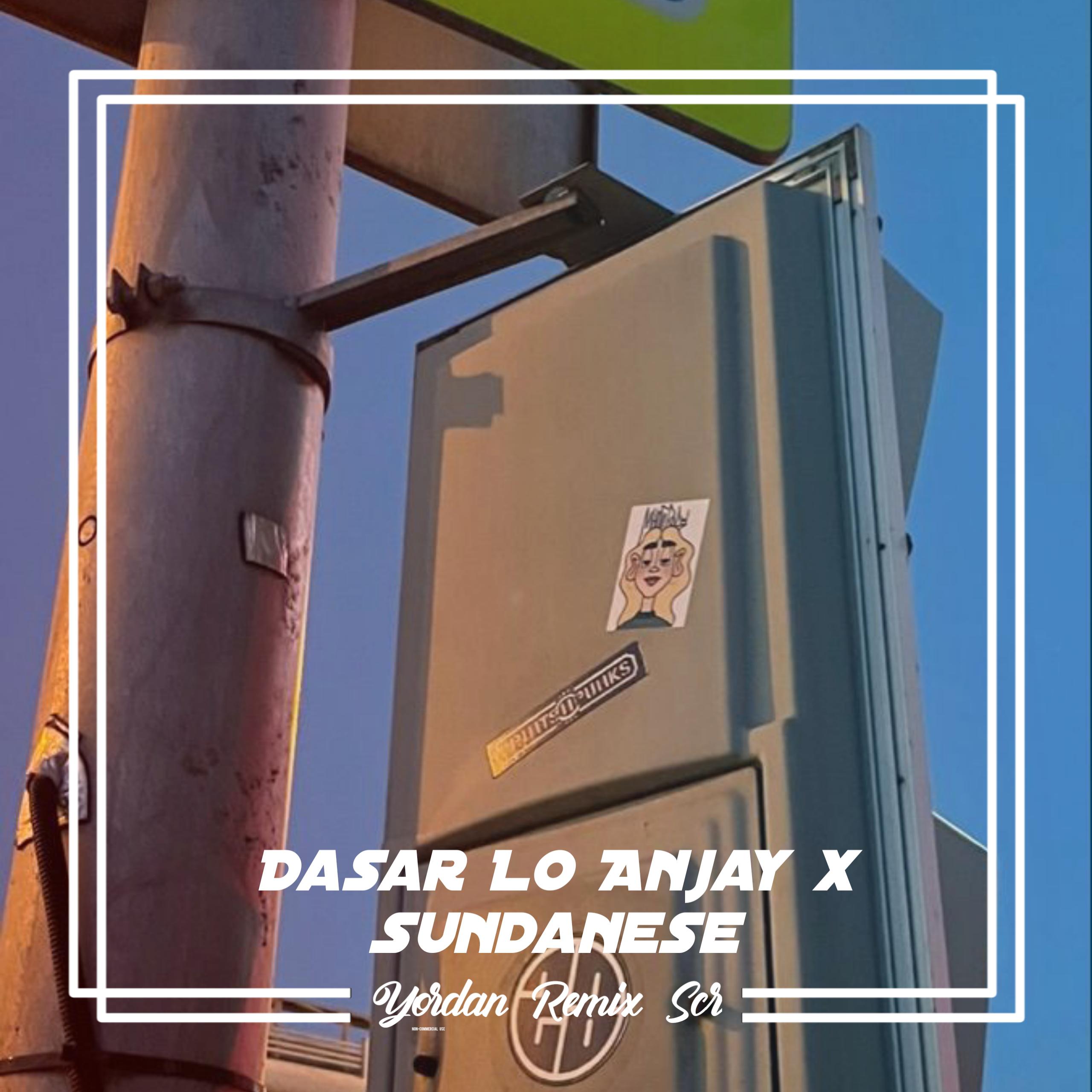 Постер альбома Dasar Lo Anjay X Melody Sundanese Kane