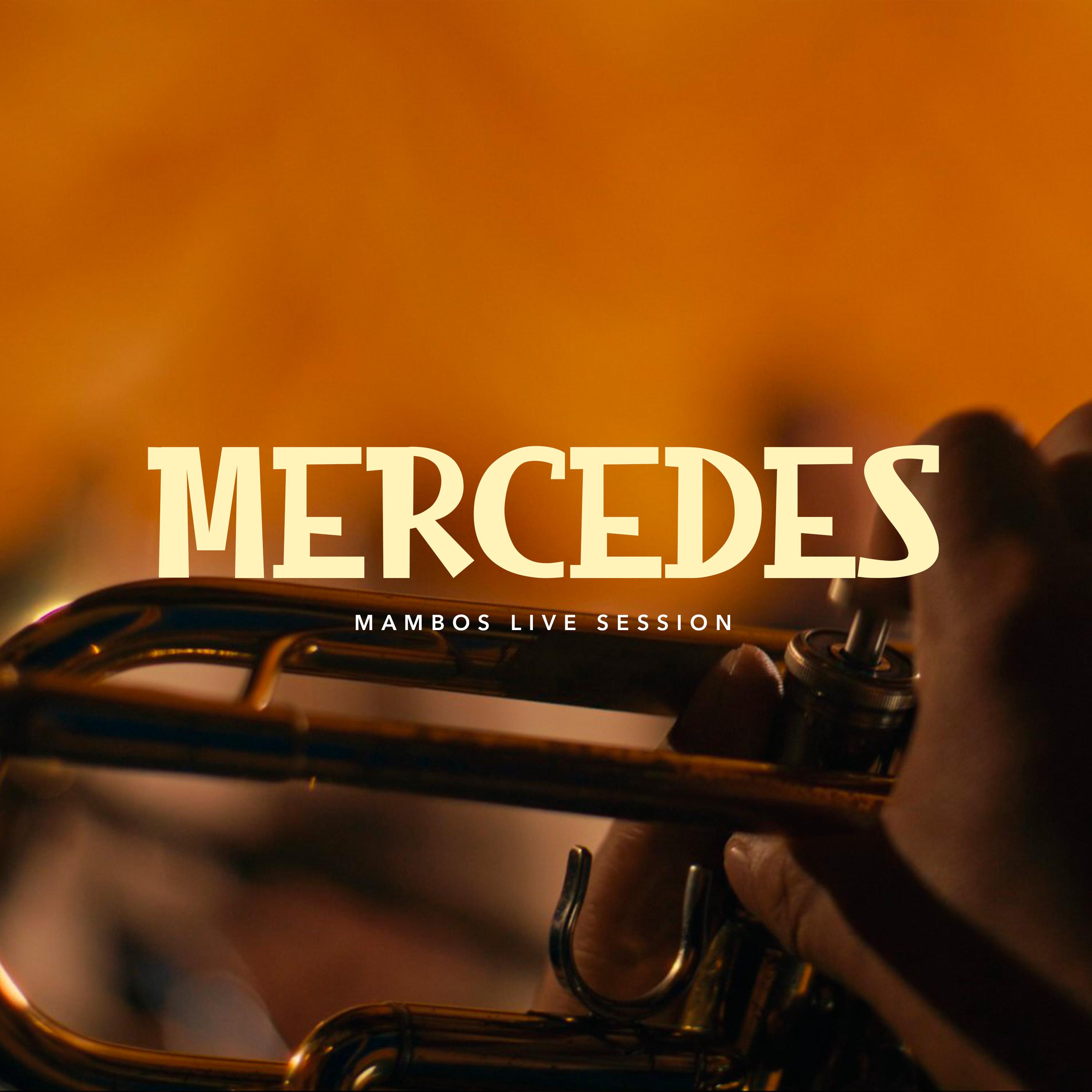 Постер альбома Mercedes - Mambos Live Session