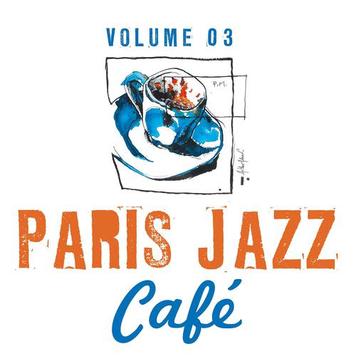 Постер альбома Paris Jazz Café, Vol. 3
