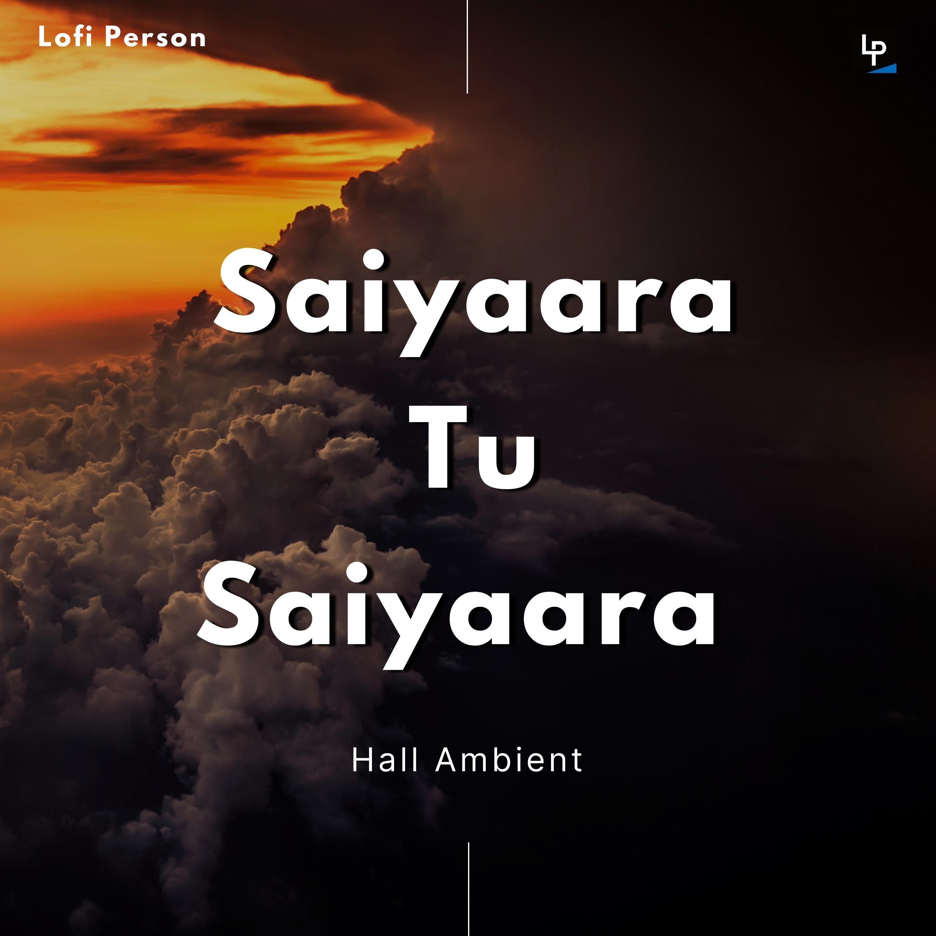 Постер альбома Saiyaara Tu Saiyaara