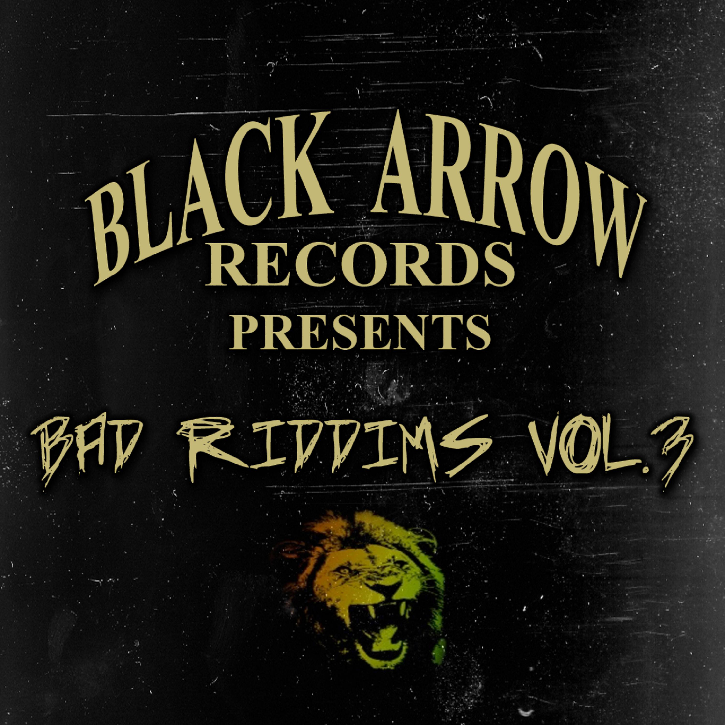 Постер альбома Black Arrow Presents 3 Bad Riddim Vol 3