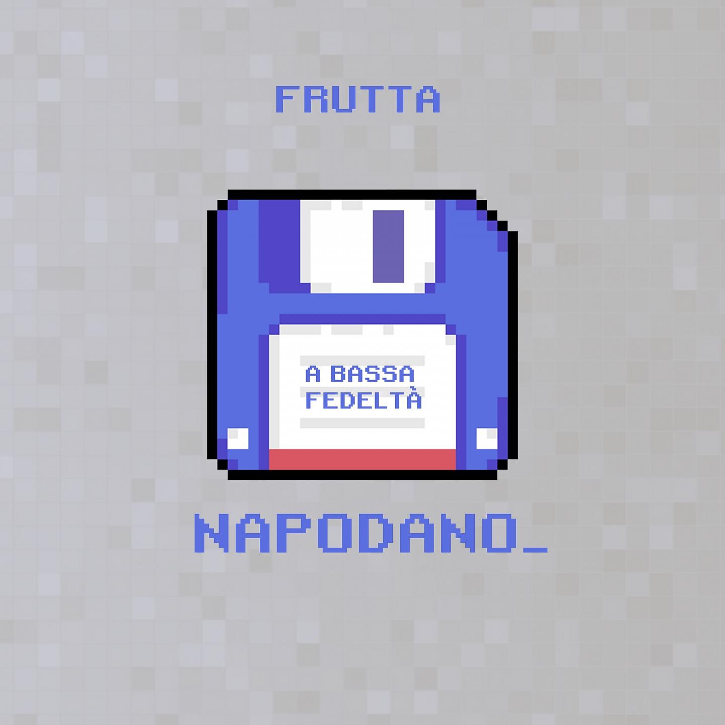 Постер альбома Frutta (A Bassa Fedeltà)