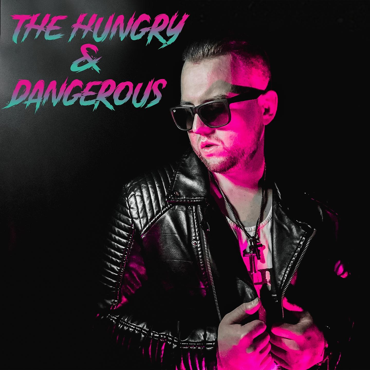 Постер альбома The Hungry & Dangerous