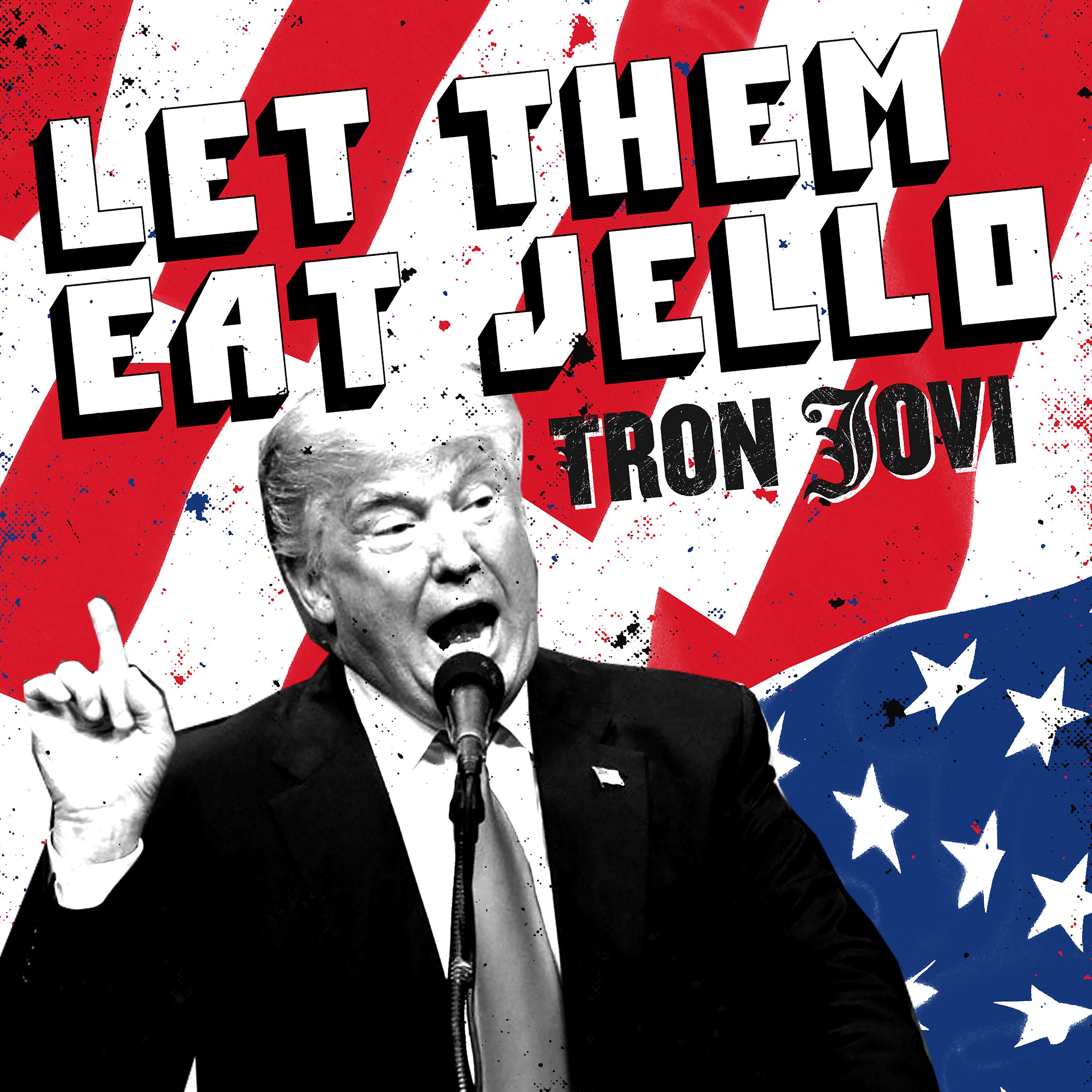 Постер альбома Let Them Eat Jello