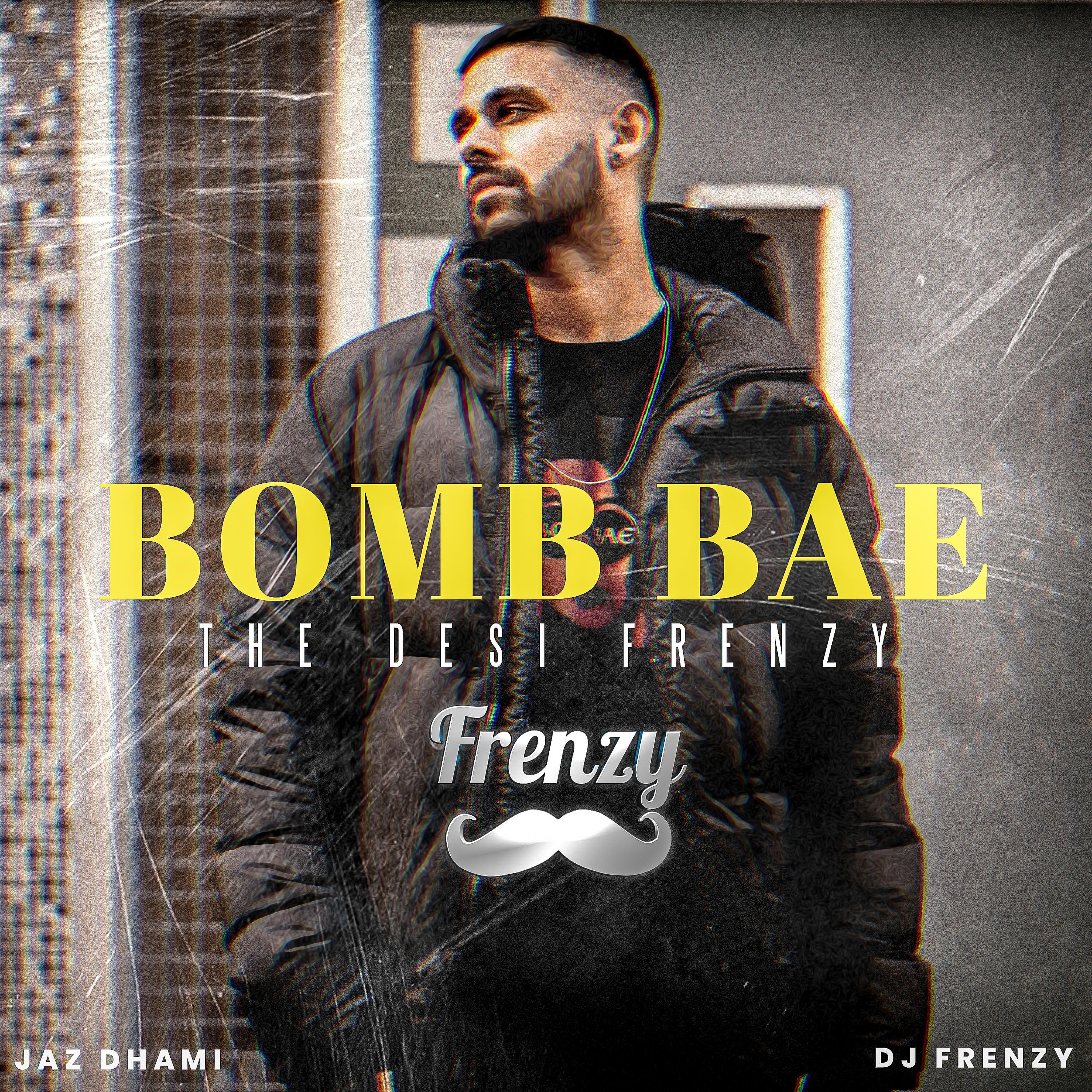 Постер альбома Bomb Bae the Desi Frenzy