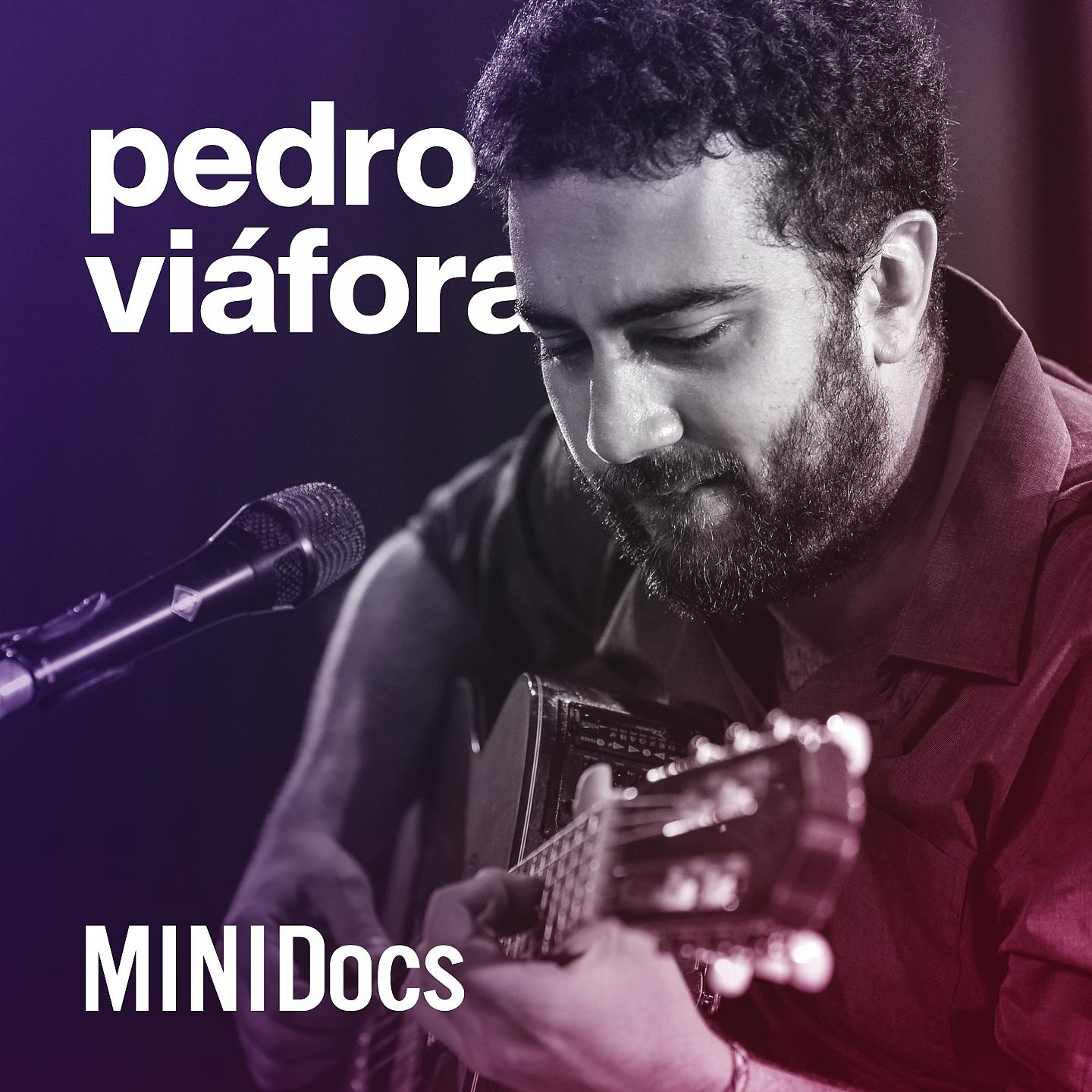 Постер альбома Pedro Viáfora no MINIDocs
