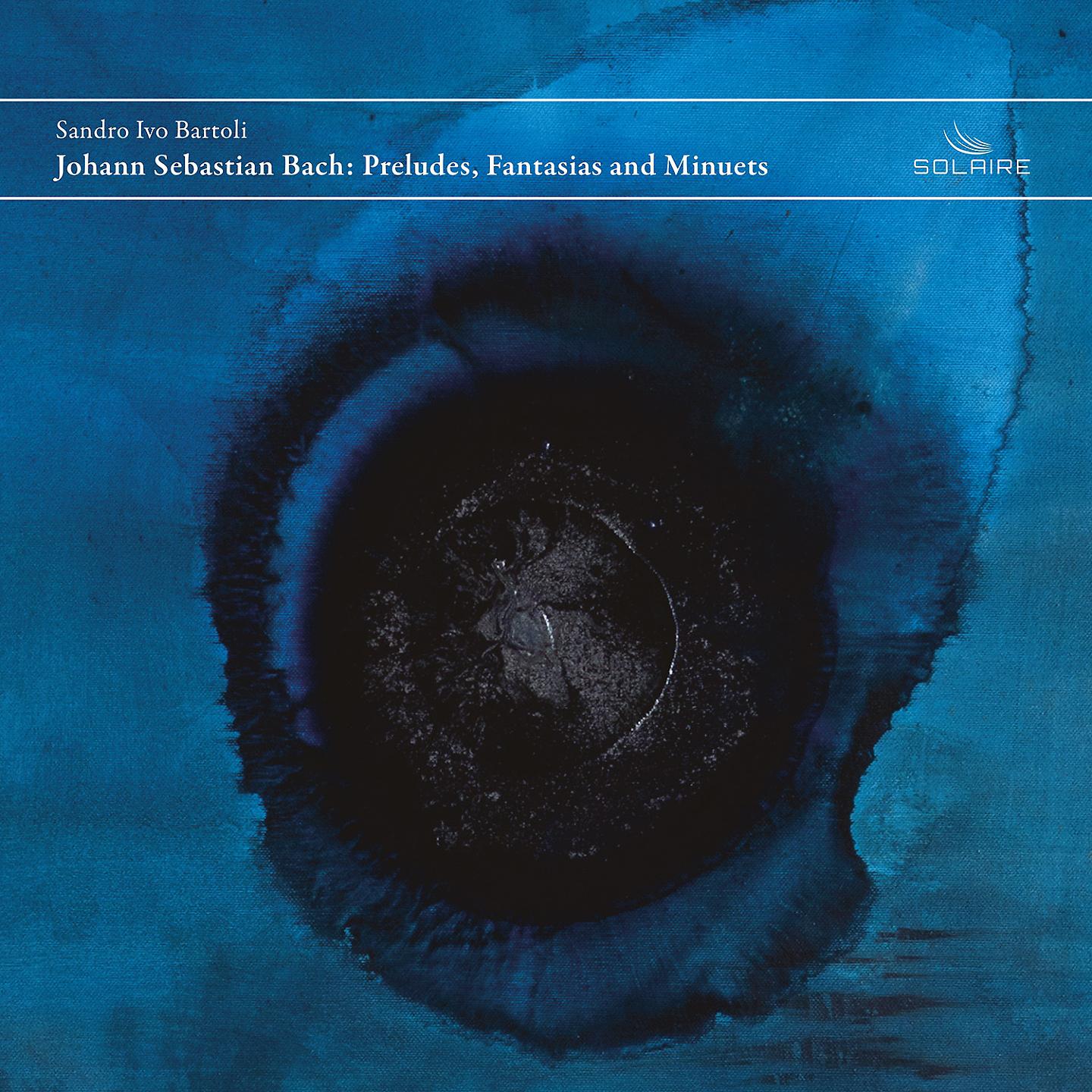 Постер альбома Johann Sebastian Bach: Preludes, Fantasias and Minuets