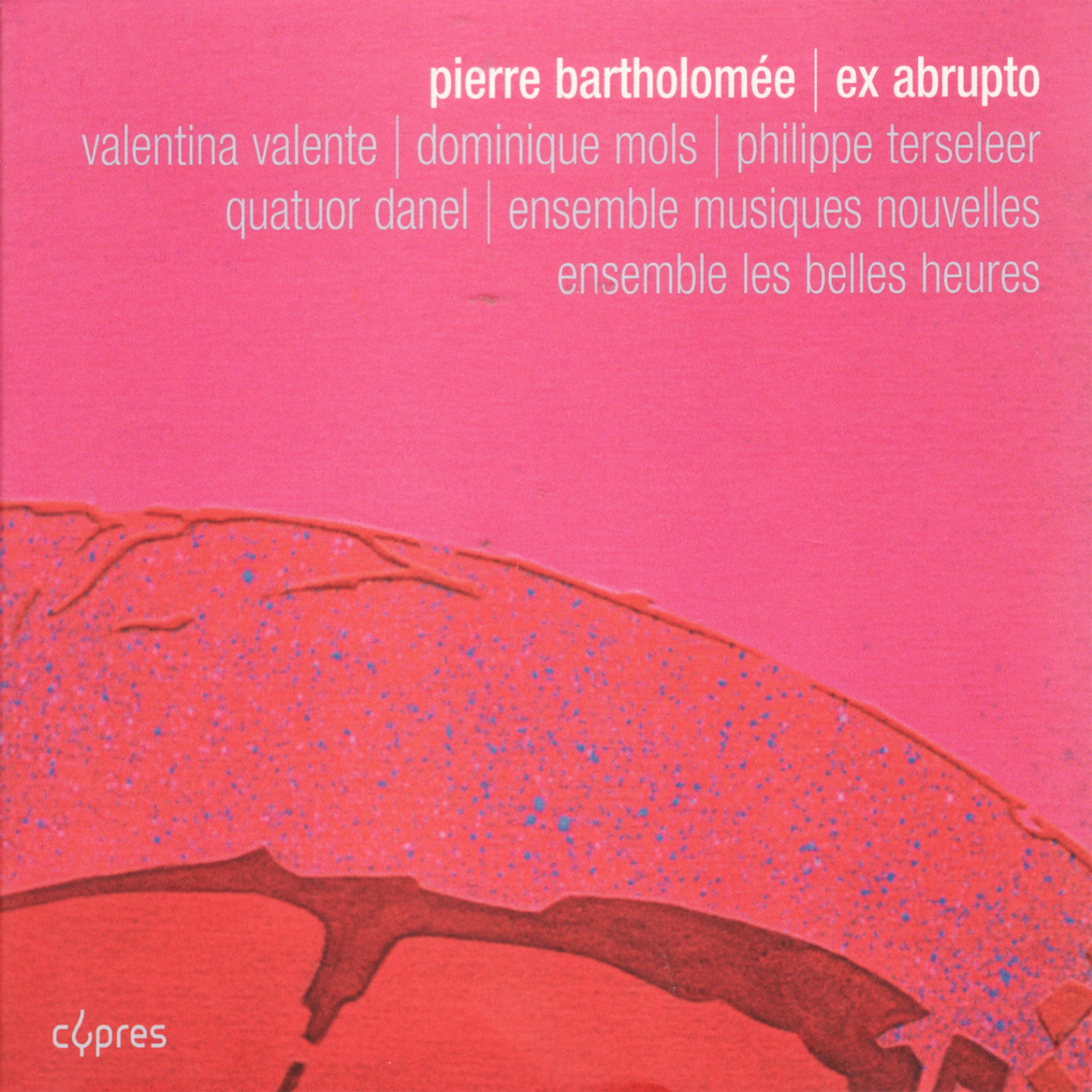 Постер альбома Bartholomée: Ex Abrupto