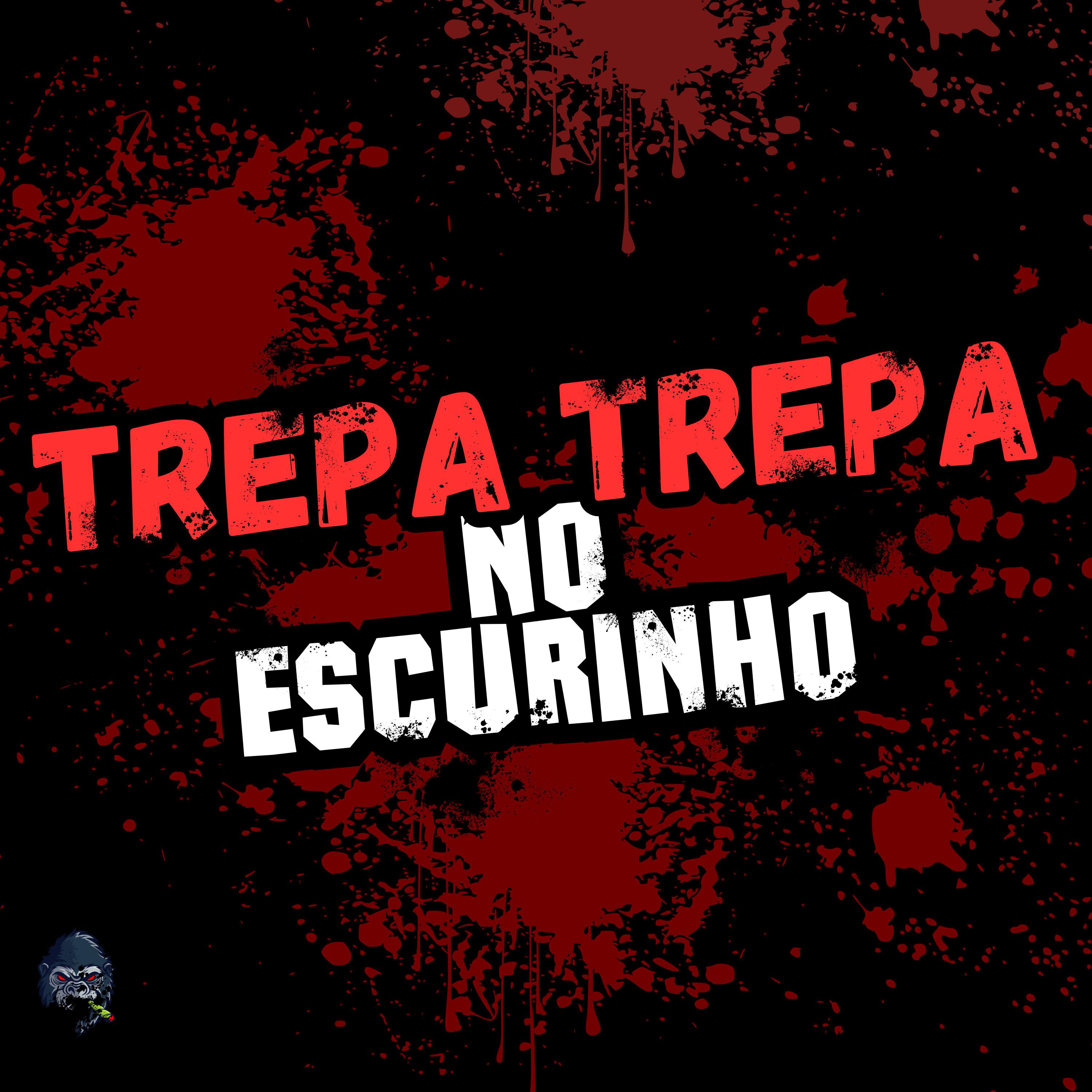 Постер альбома Trepa Trepa no Escurinho