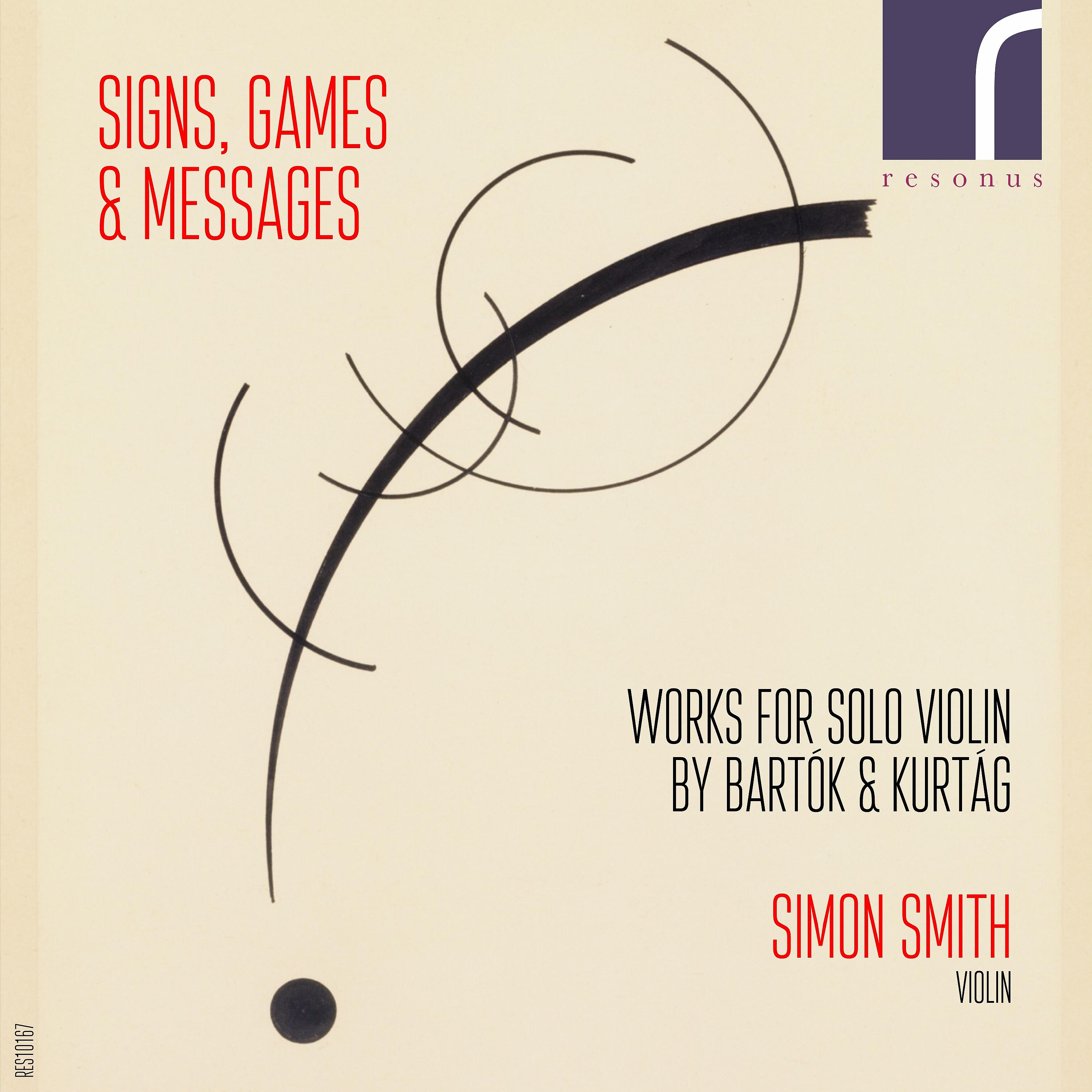 Постер альбома Signs, Games & Messages: Works for Solo Violin by Bartók & Kurtág