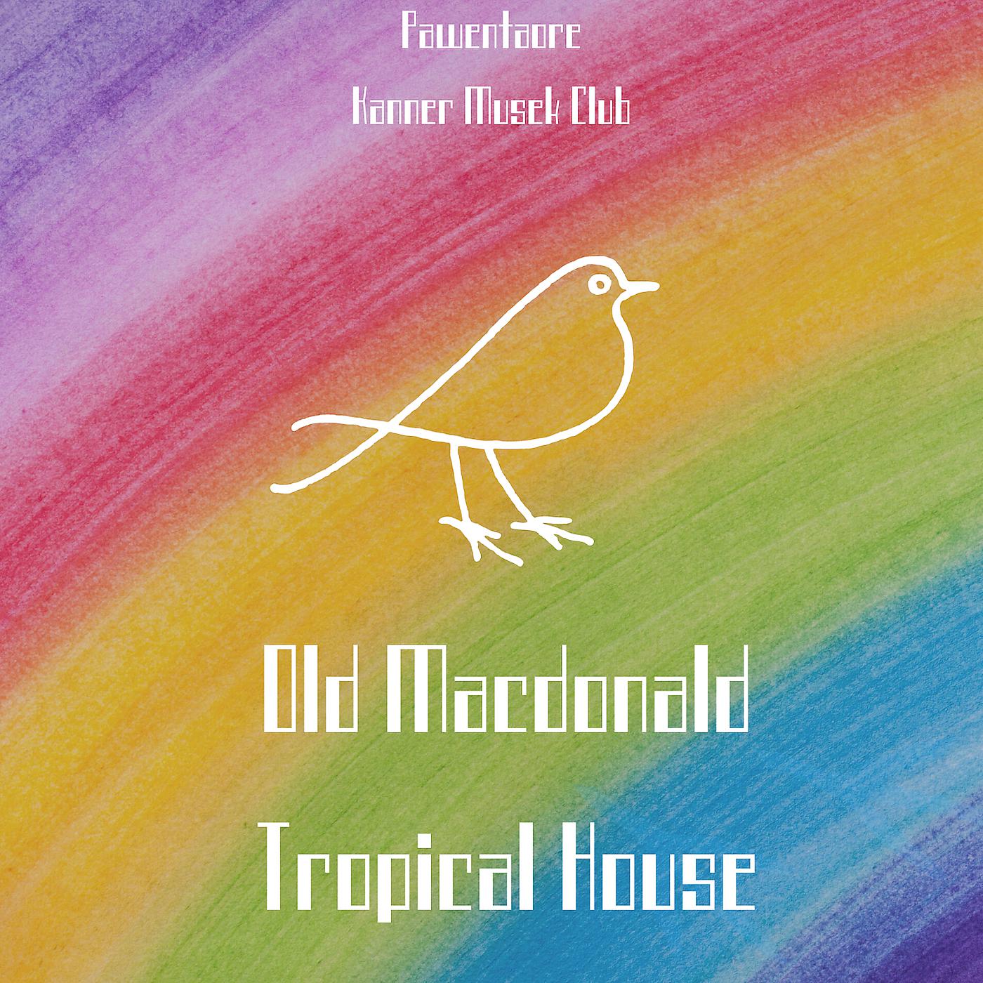 Постер альбома Old Macdonald Tropical House