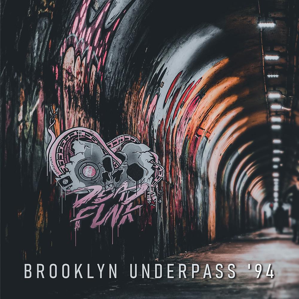 Постер альбома Brooklyn Underpass '94