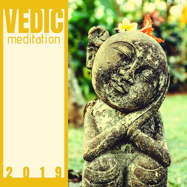 Постер альбома Vedic Meditation 2019 - Relaxing Music to help you Sleep Better and React to Stress