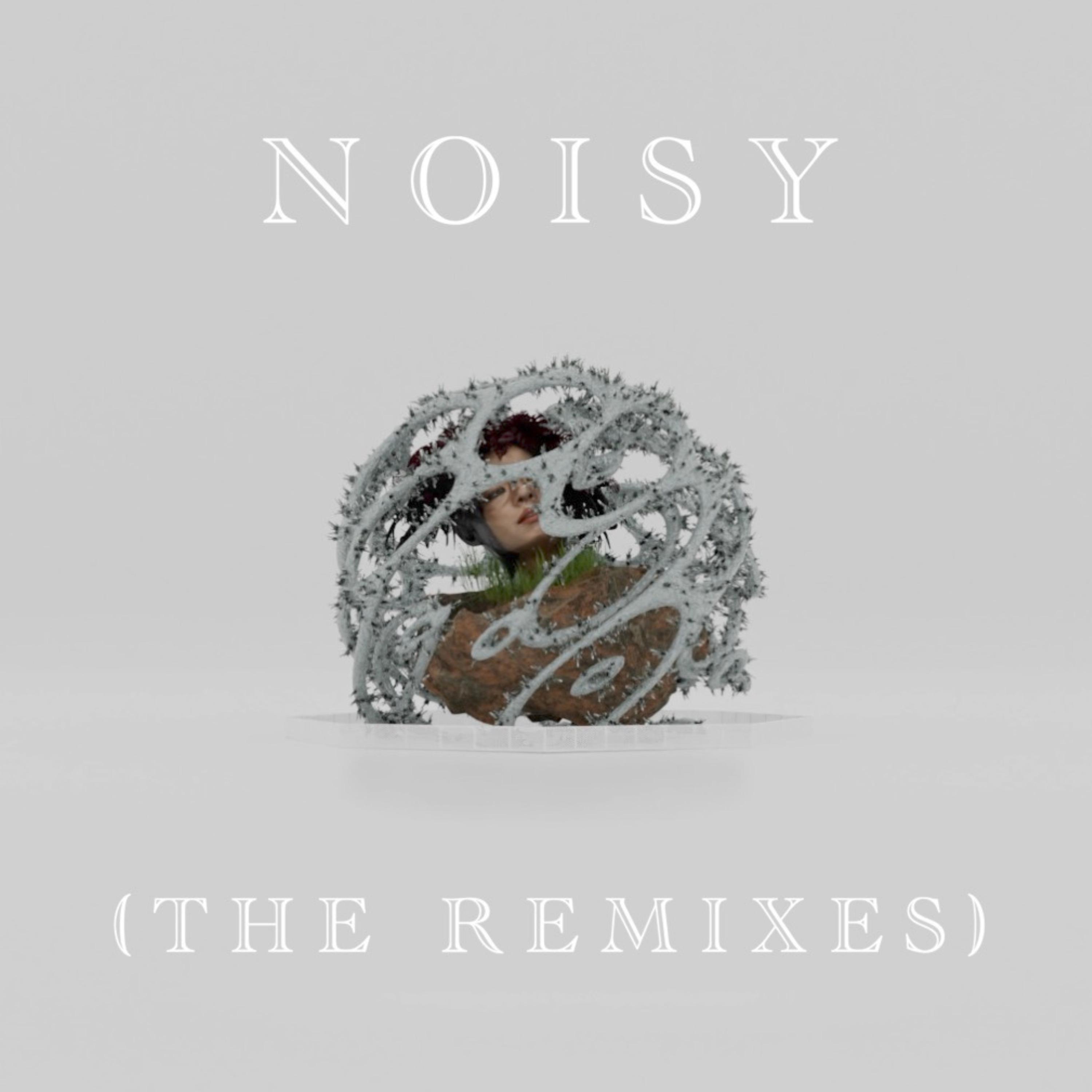 Постер альбома NOISY (The Remixes)