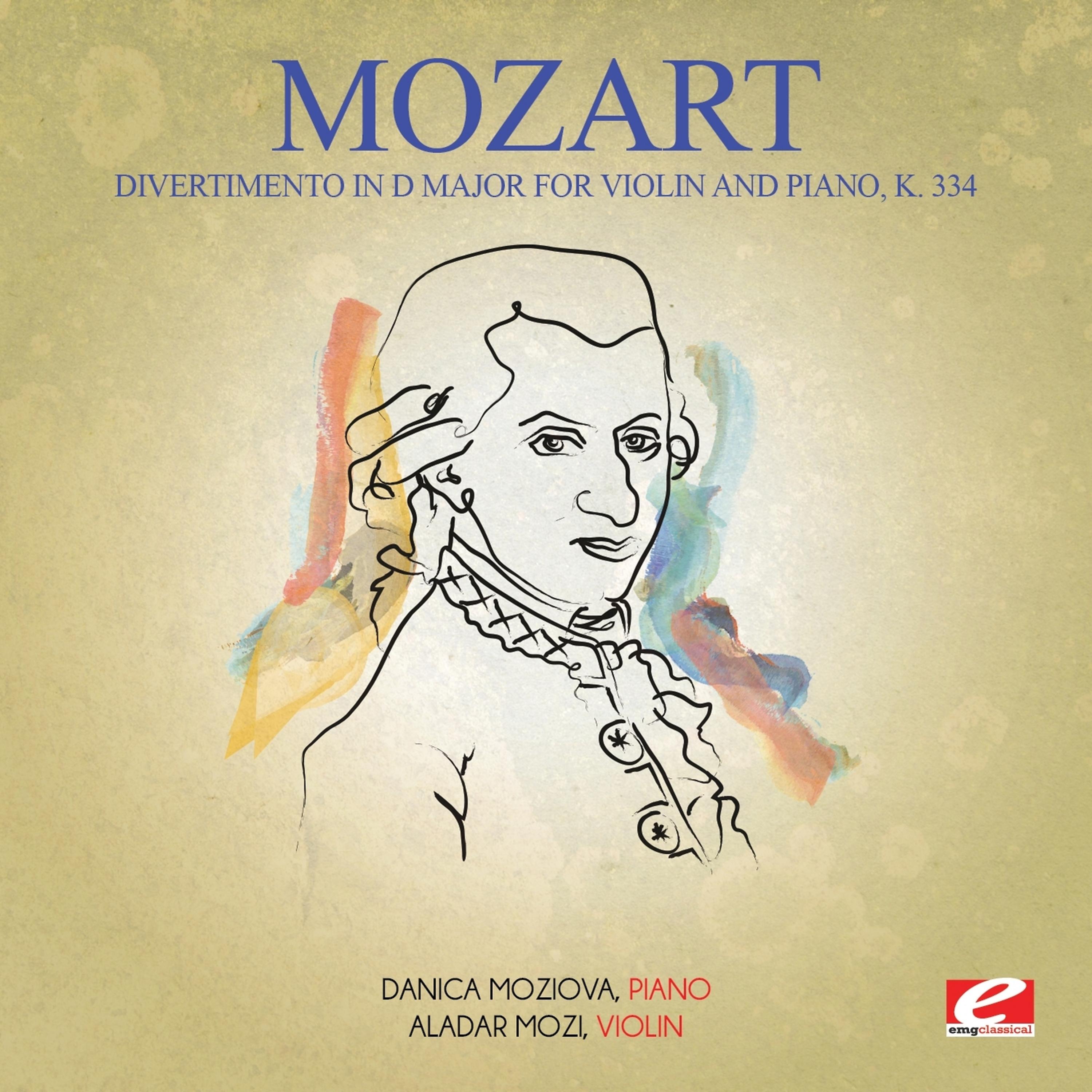 Постер альбома Mozart: Divertimento in D Major for Violin and Piano, K. 334 (Digitally Remastered)