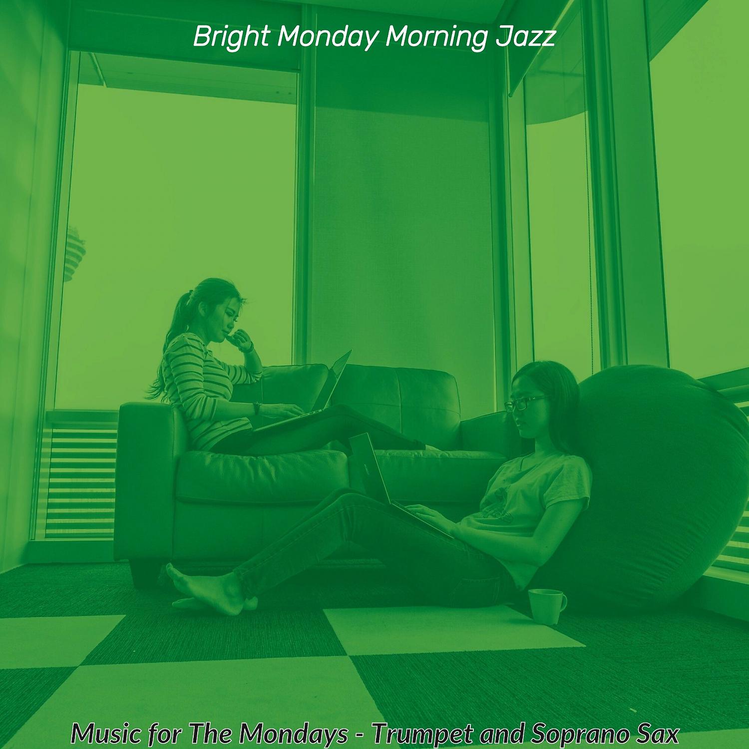 Постер альбома Music for The Mondays - Trumpet and Soprano Sax