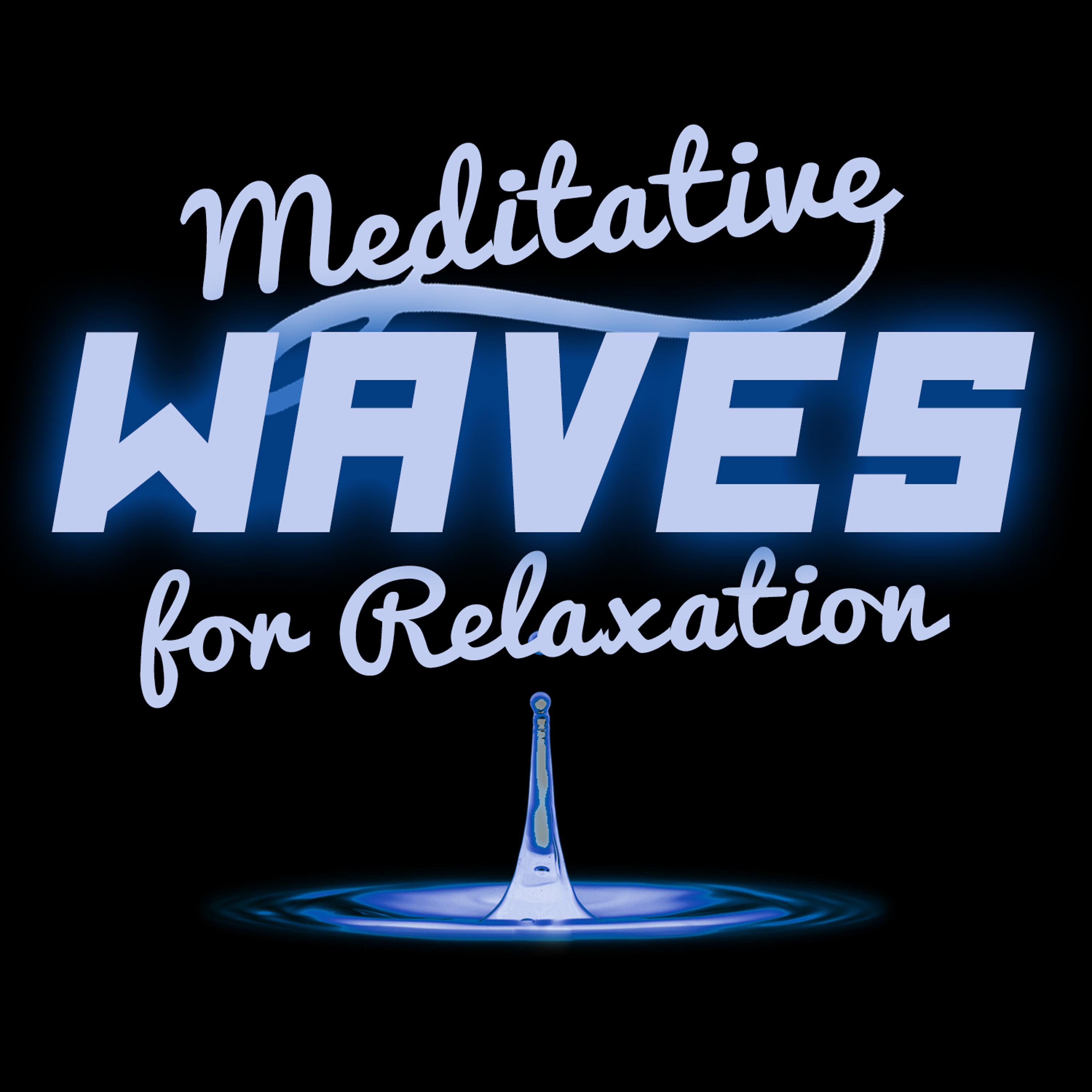 Постер альбома Meditative Waves for Relaxation