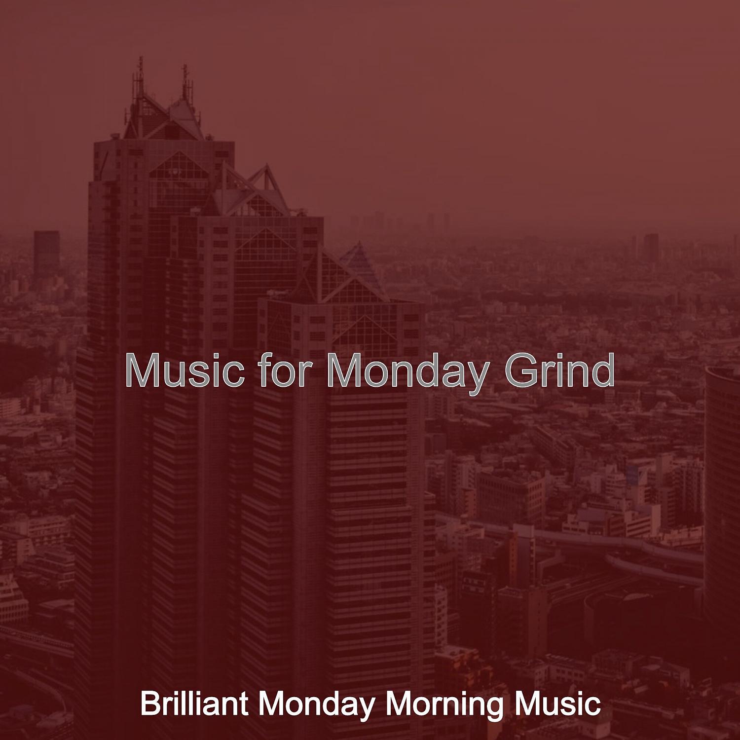 Постер альбома Music for Monday Grind