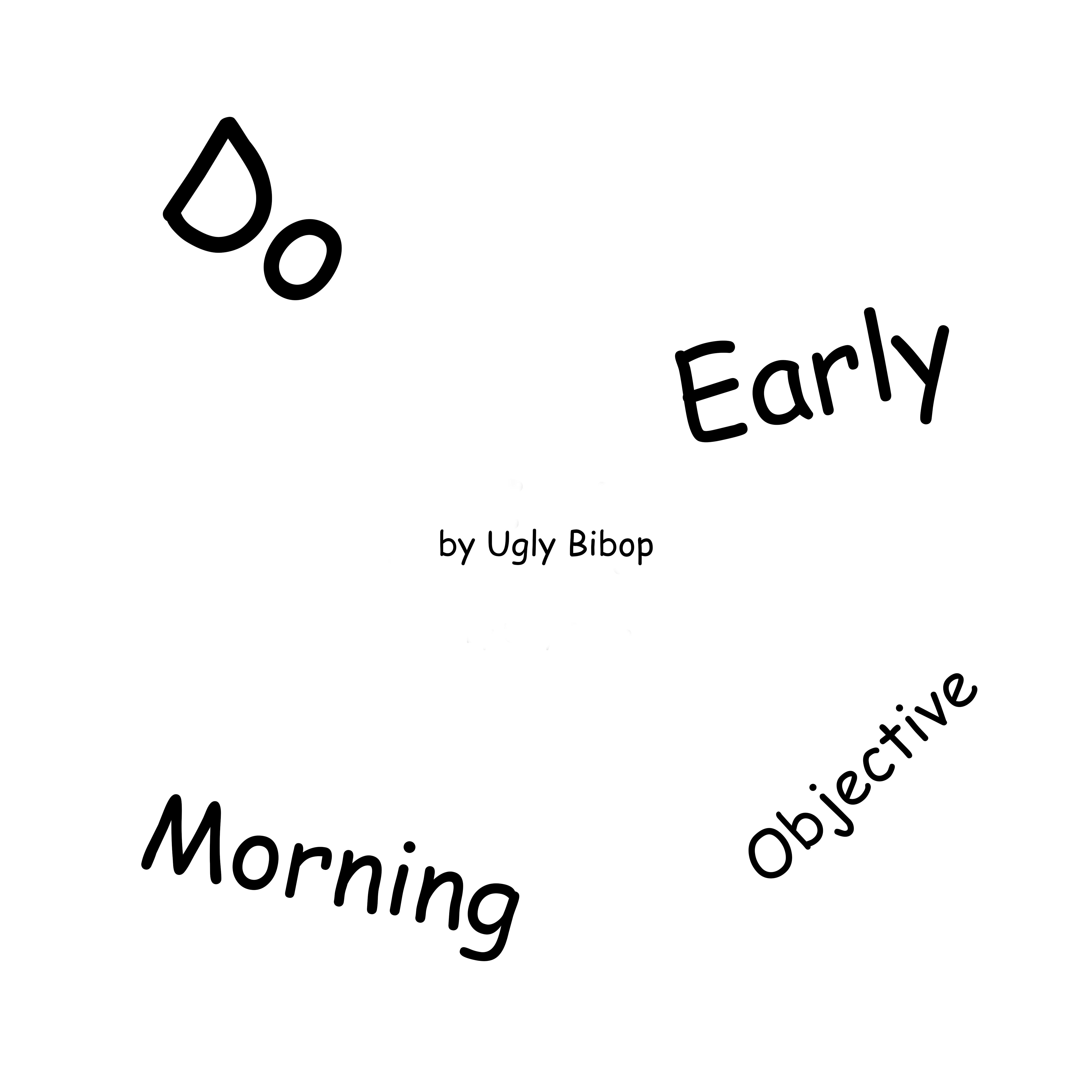 Постер альбома Do Early Morning Objective
