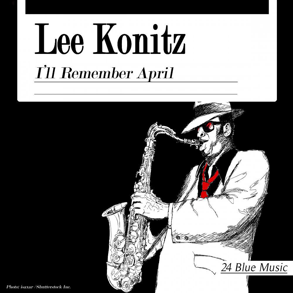 Постер альбома Lee Konitz: I'll Remember April