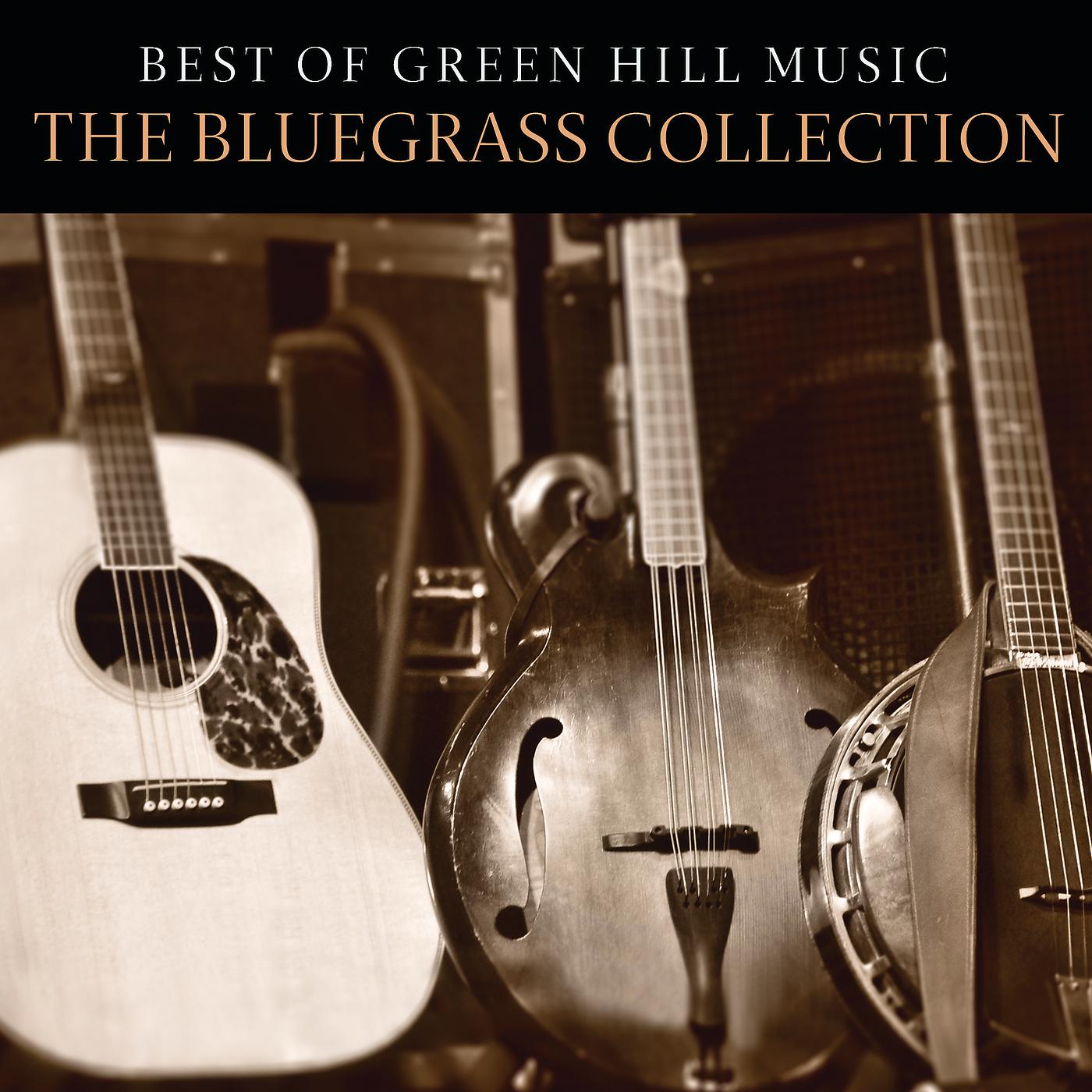 Постер альбома Best Of Green Hill Music: The Bluegrass Collection