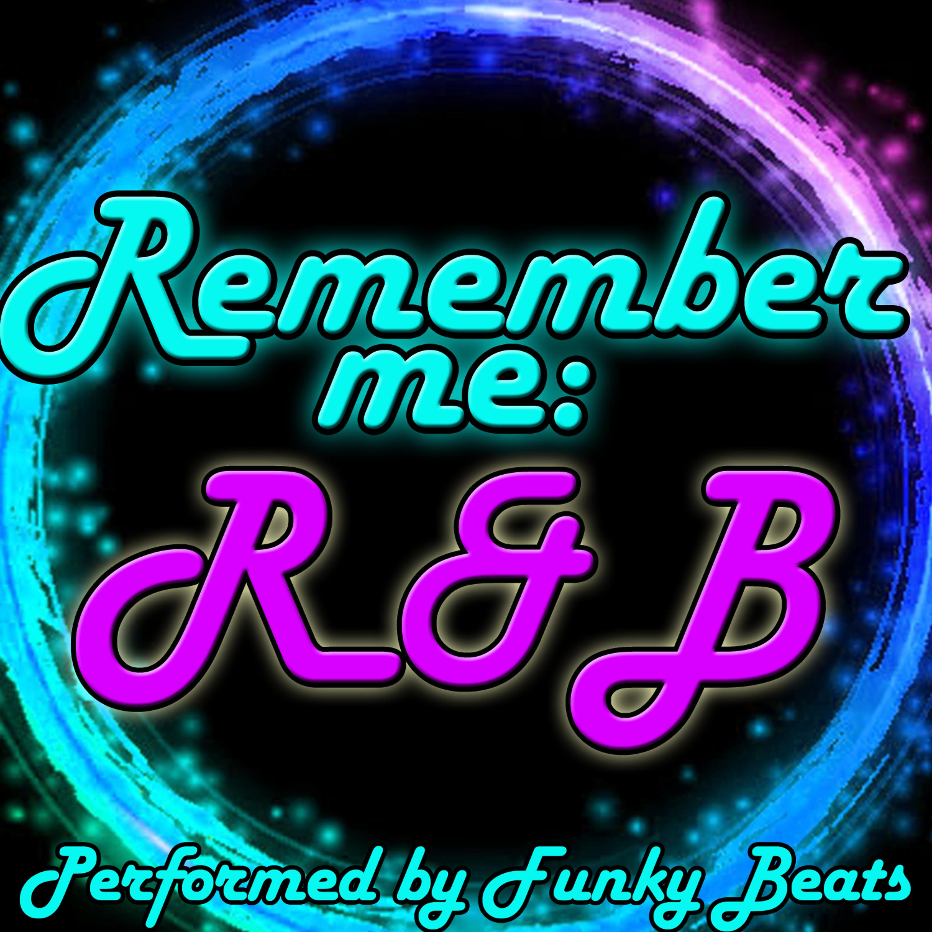 Постер альбома Remember Me: R&B