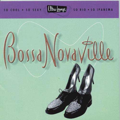 Постер альбома Ultra-Lounge: Bossa Novaville