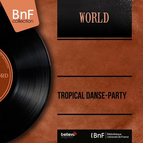 Постер альбома Tropical Danse-Party (Mono Version)