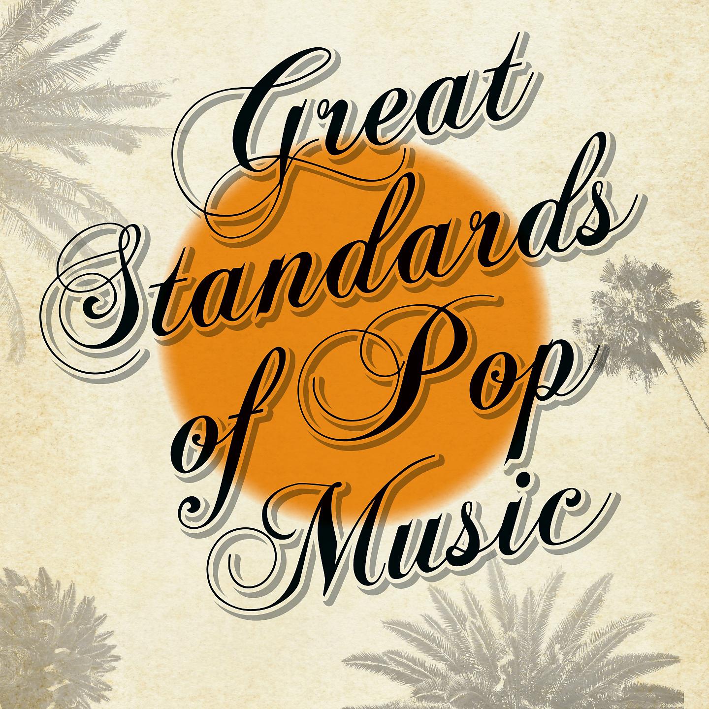 Постер альбома Great Standards of Pop Music