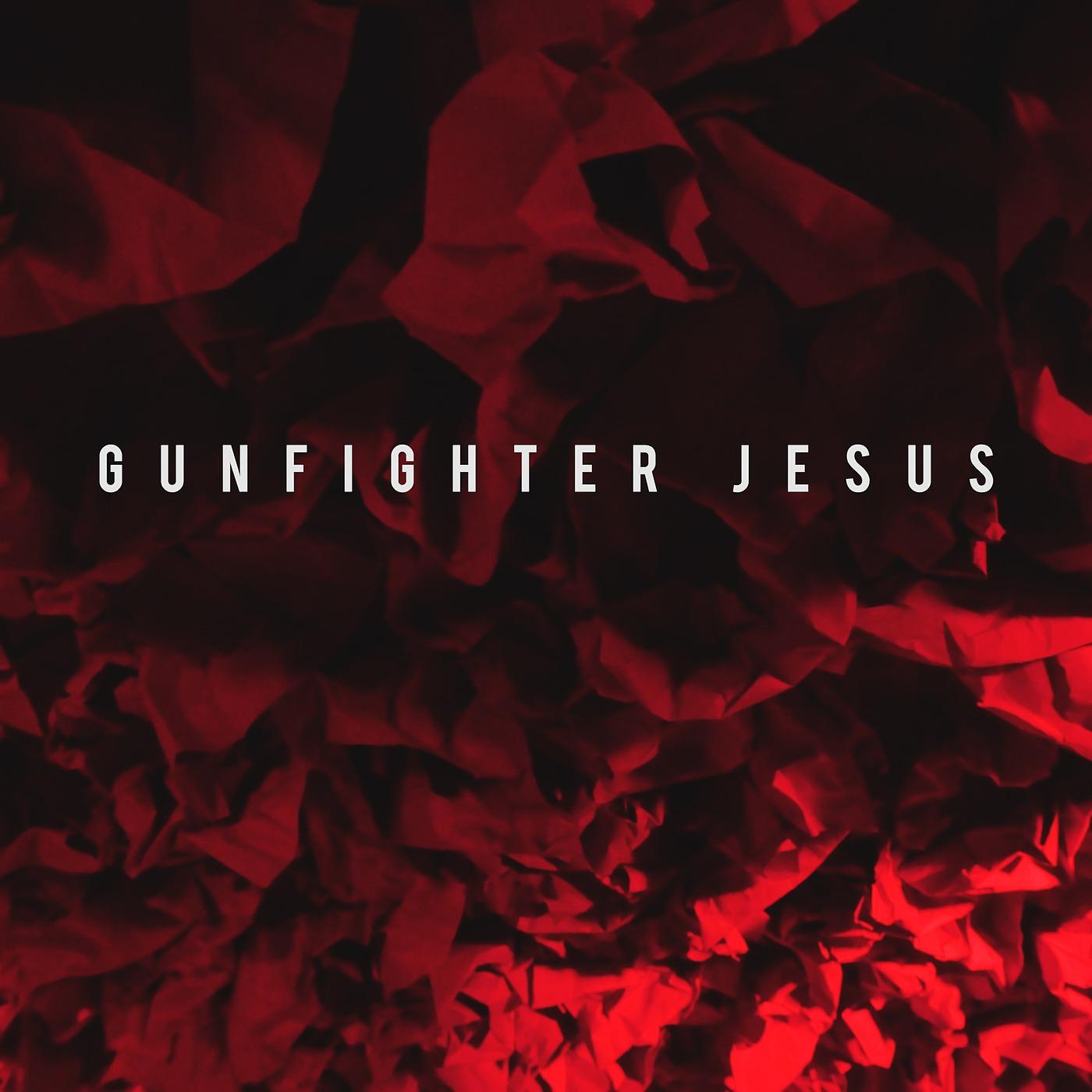 Постер альбома Gunfighter Jesus