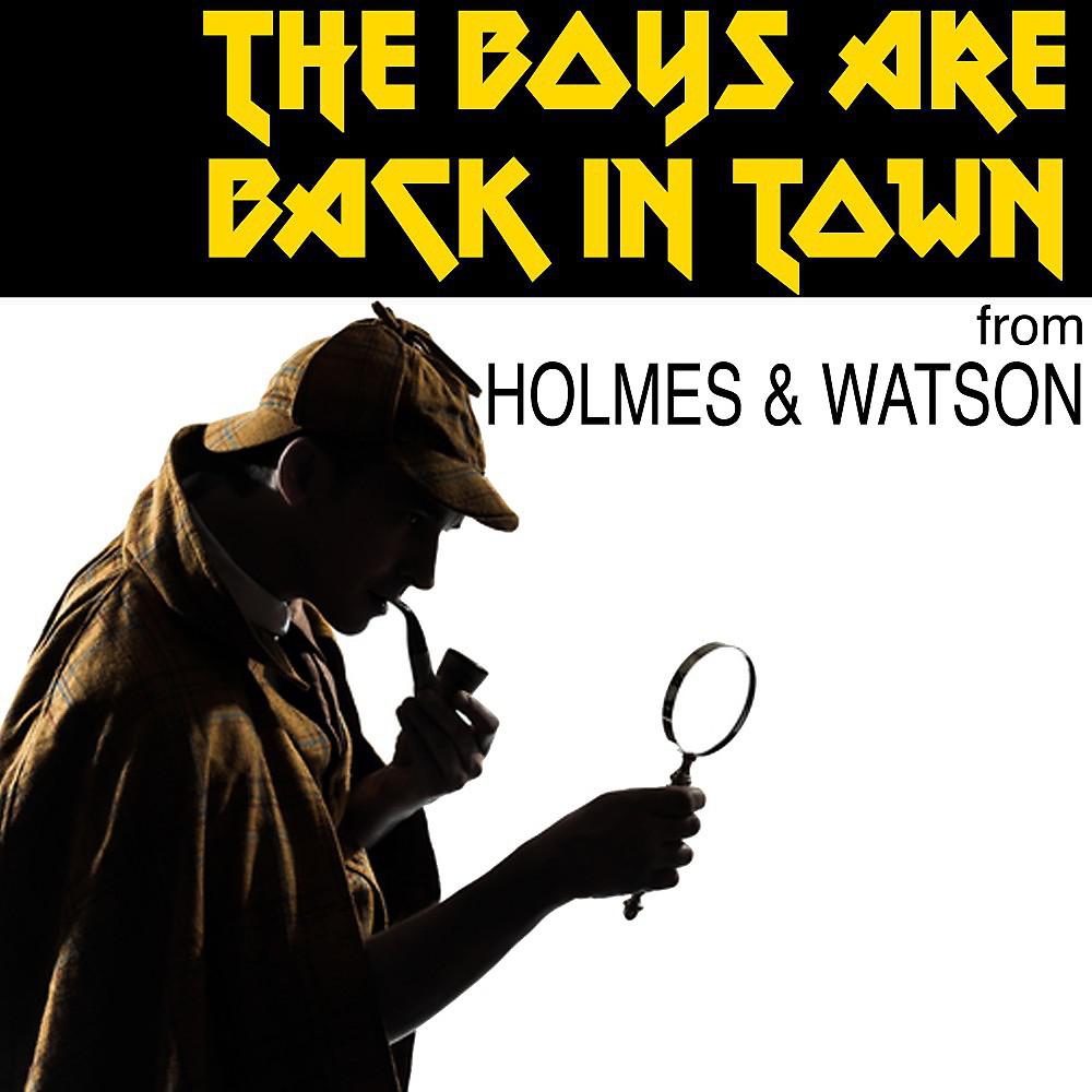 Постер альбома The Boys Are Back in Town (From "Holmes & Watson")