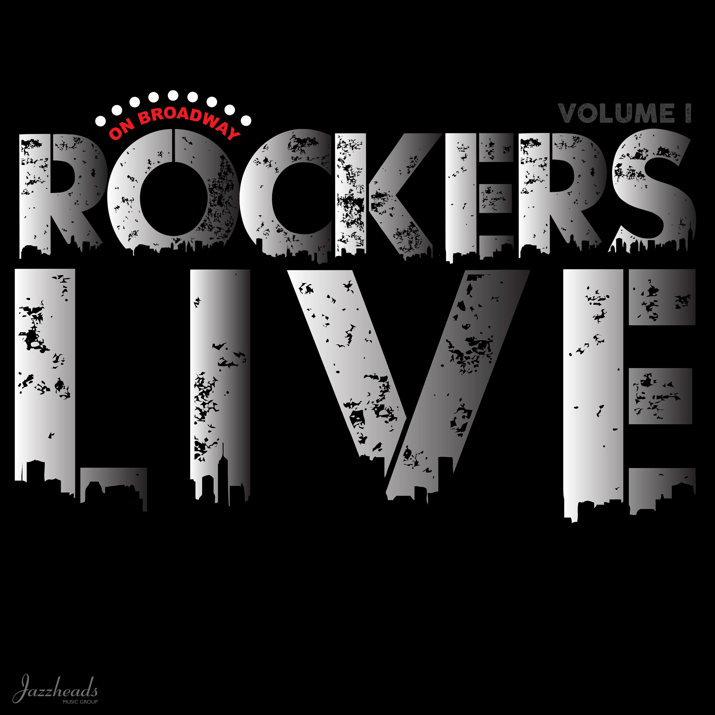 Постер альбома Rockers on Broadway Live Volume 1 (Live)