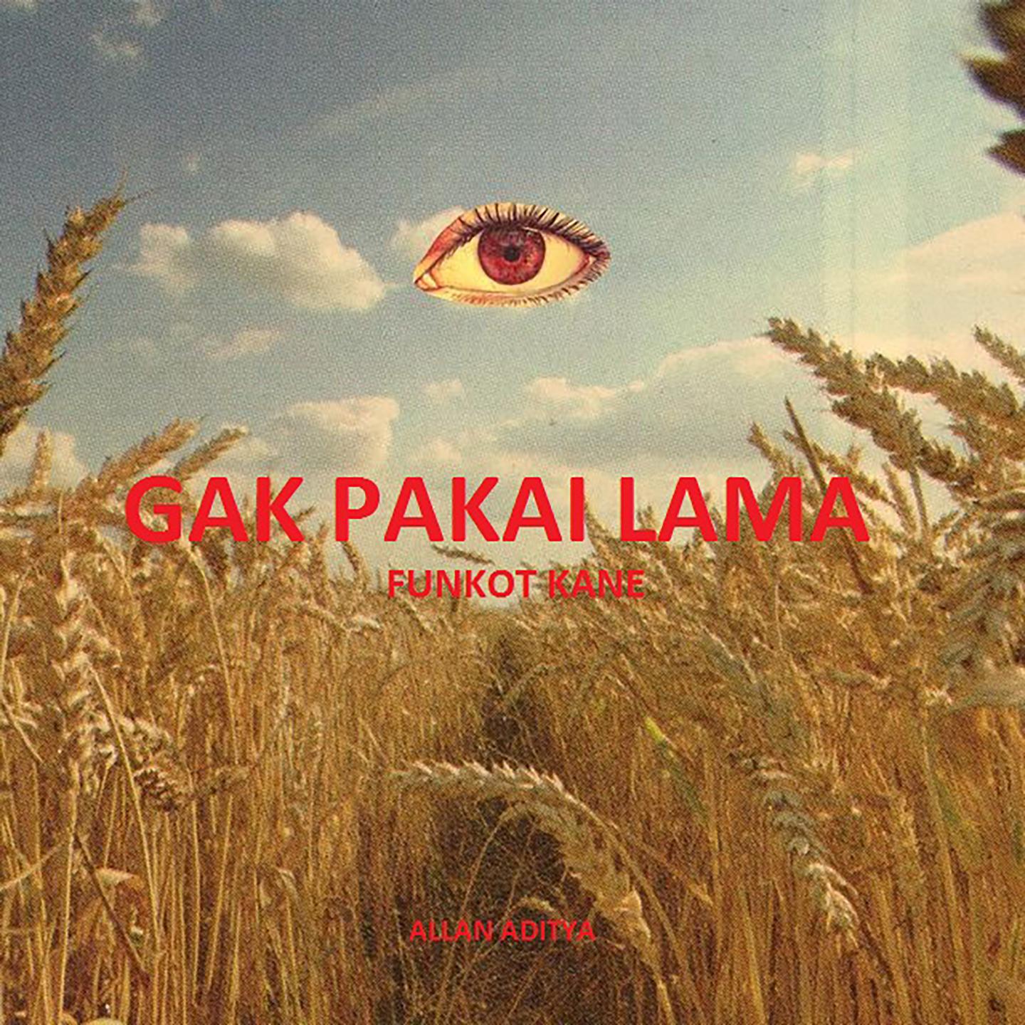Постер альбома GAK PAKAI LAMA FUNKOT KANE
