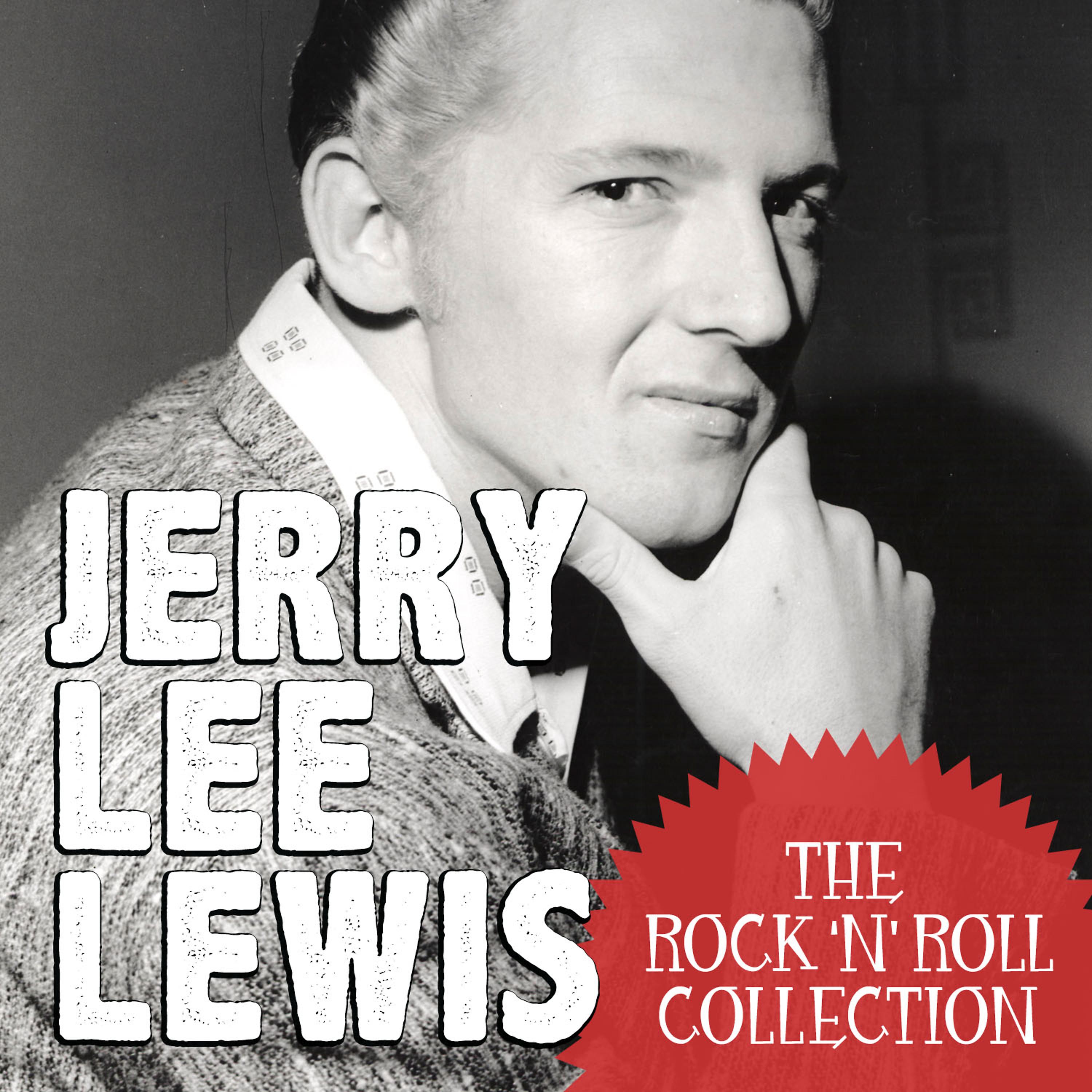 Постер альбома The Rock 'N' Roll Collection: Jerry Lee Lewis