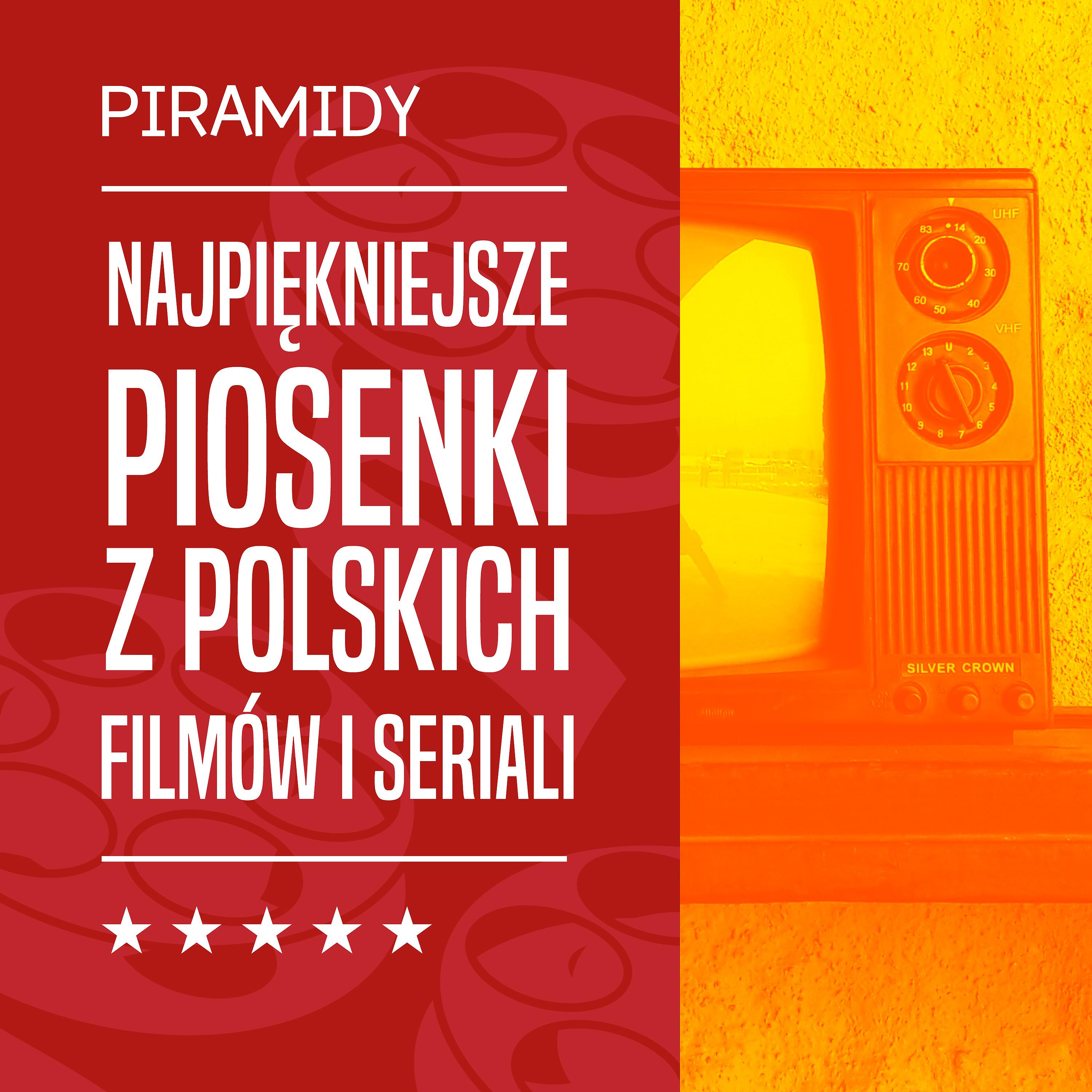 Постер альбома Najpiękniejsze piosenki z polskich filmów i seriali