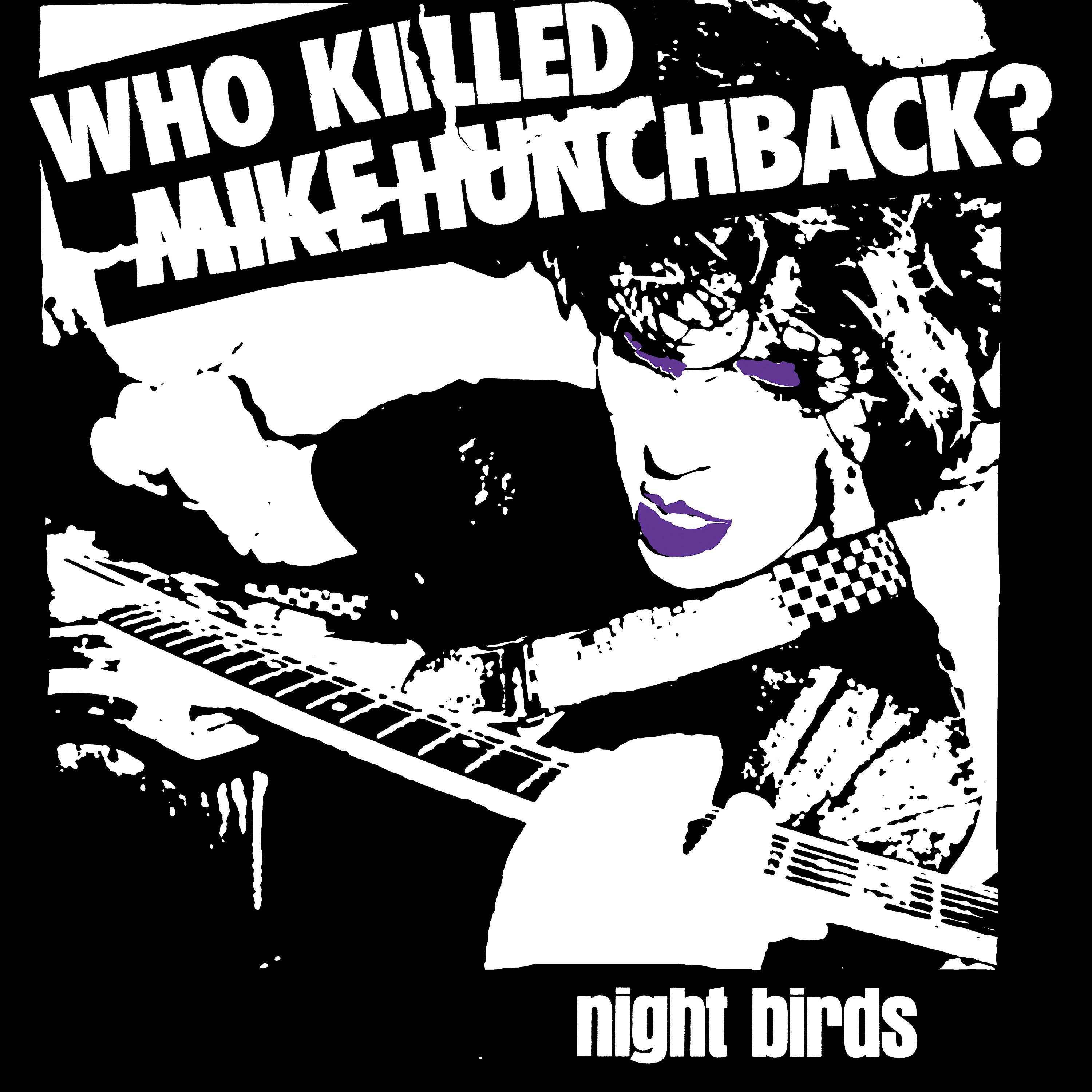 Постер альбома Who Killed Mike Hunchback?