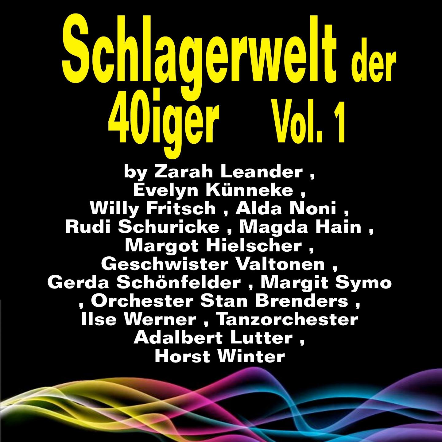Постер альбома Schlagerwelt der 40iger, Vol. 1