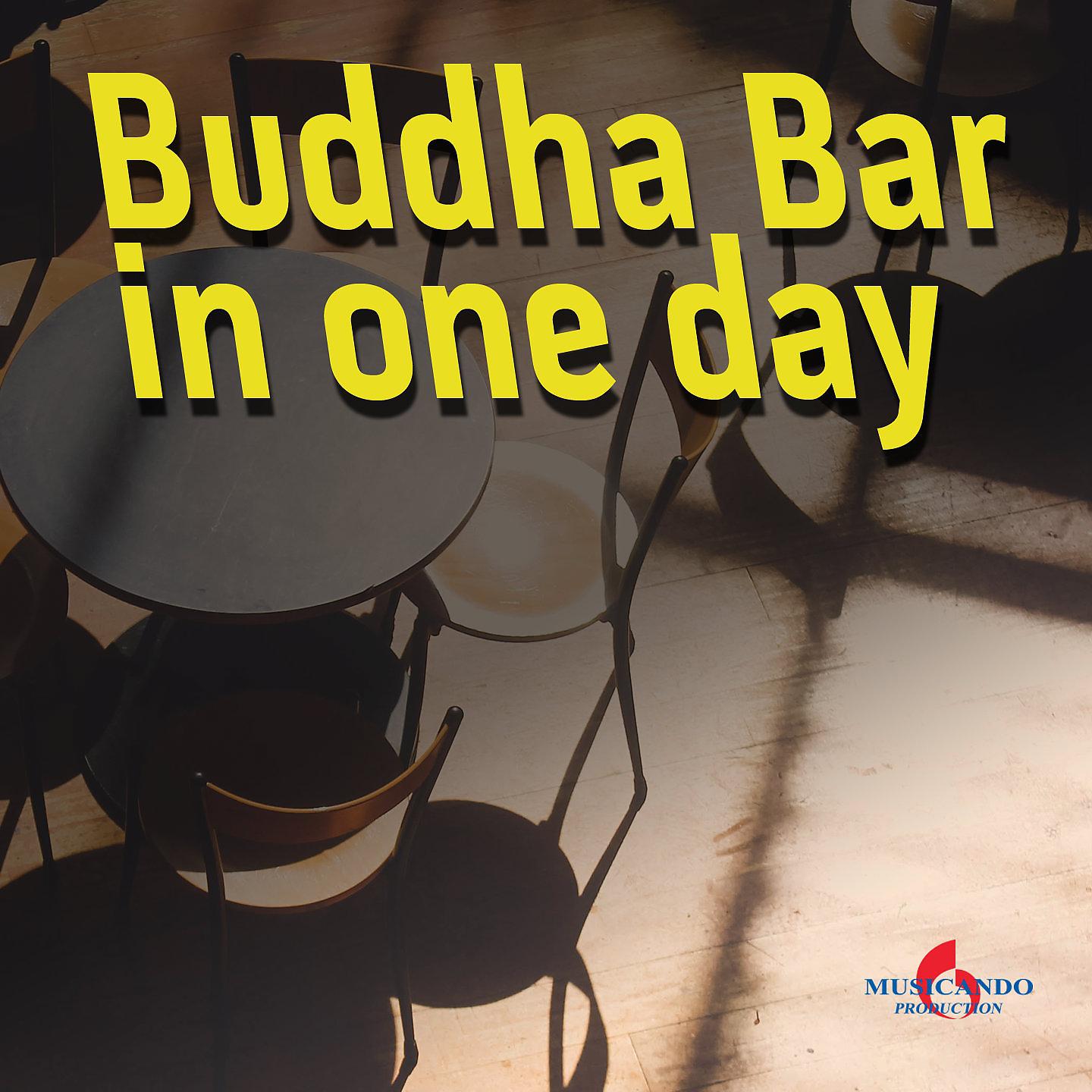 Постер альбома Buddha Bar  in One Day