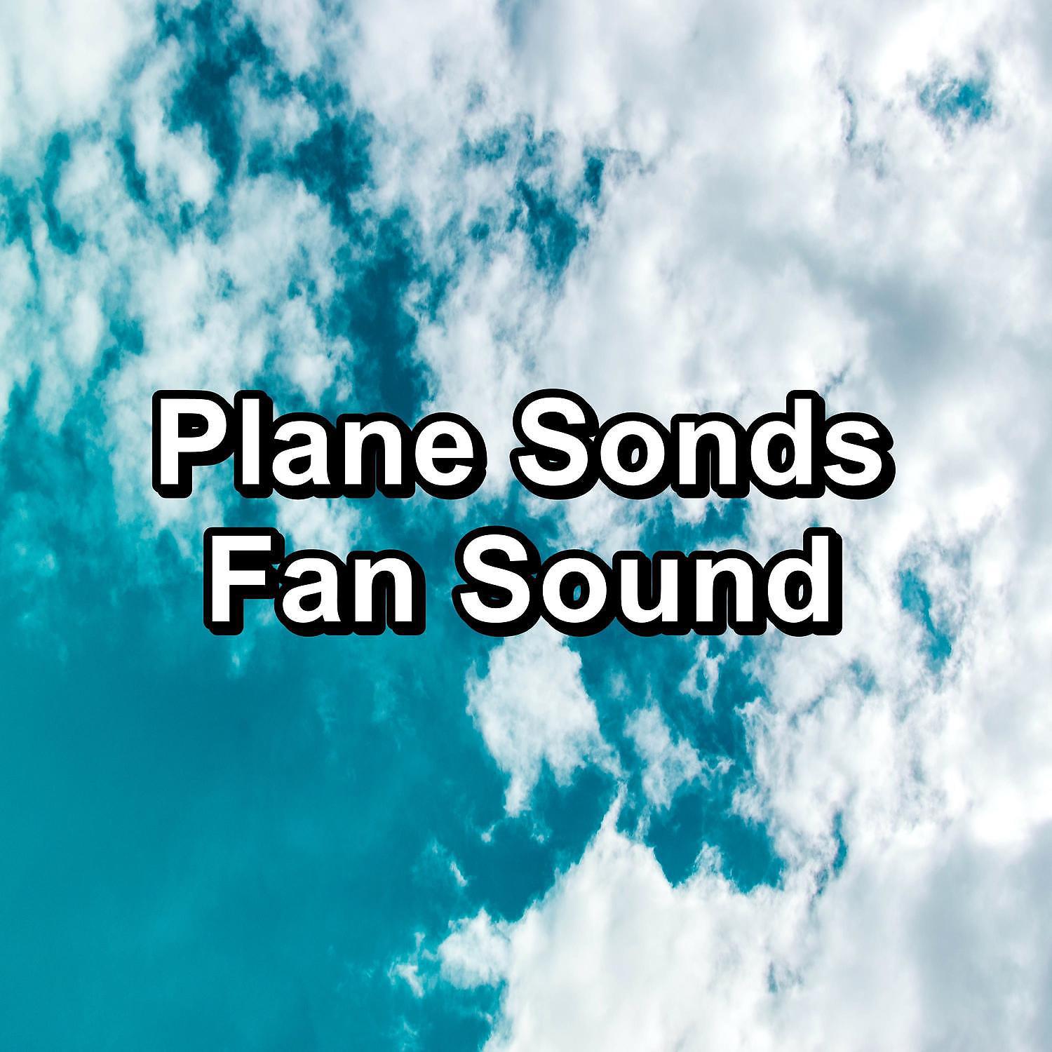 Постер альбома Plane Sonds Fan Sound