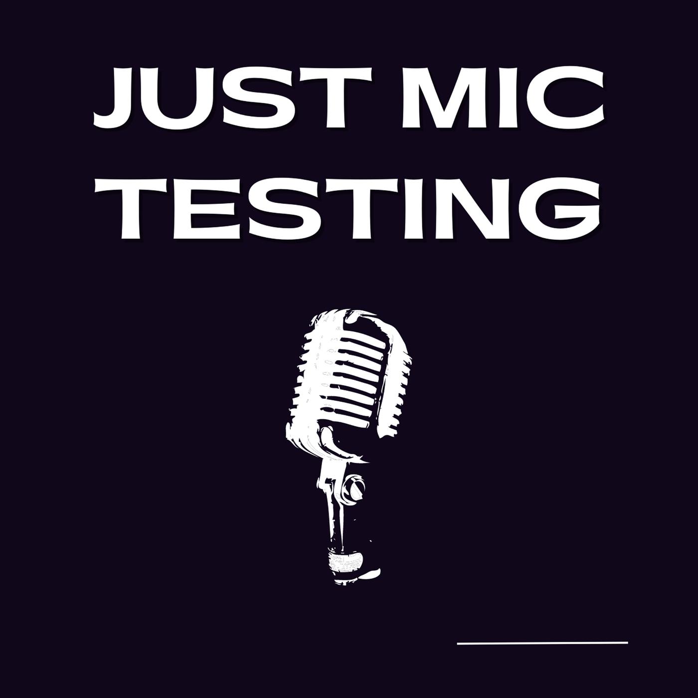 Постер альбома Just Mic Test