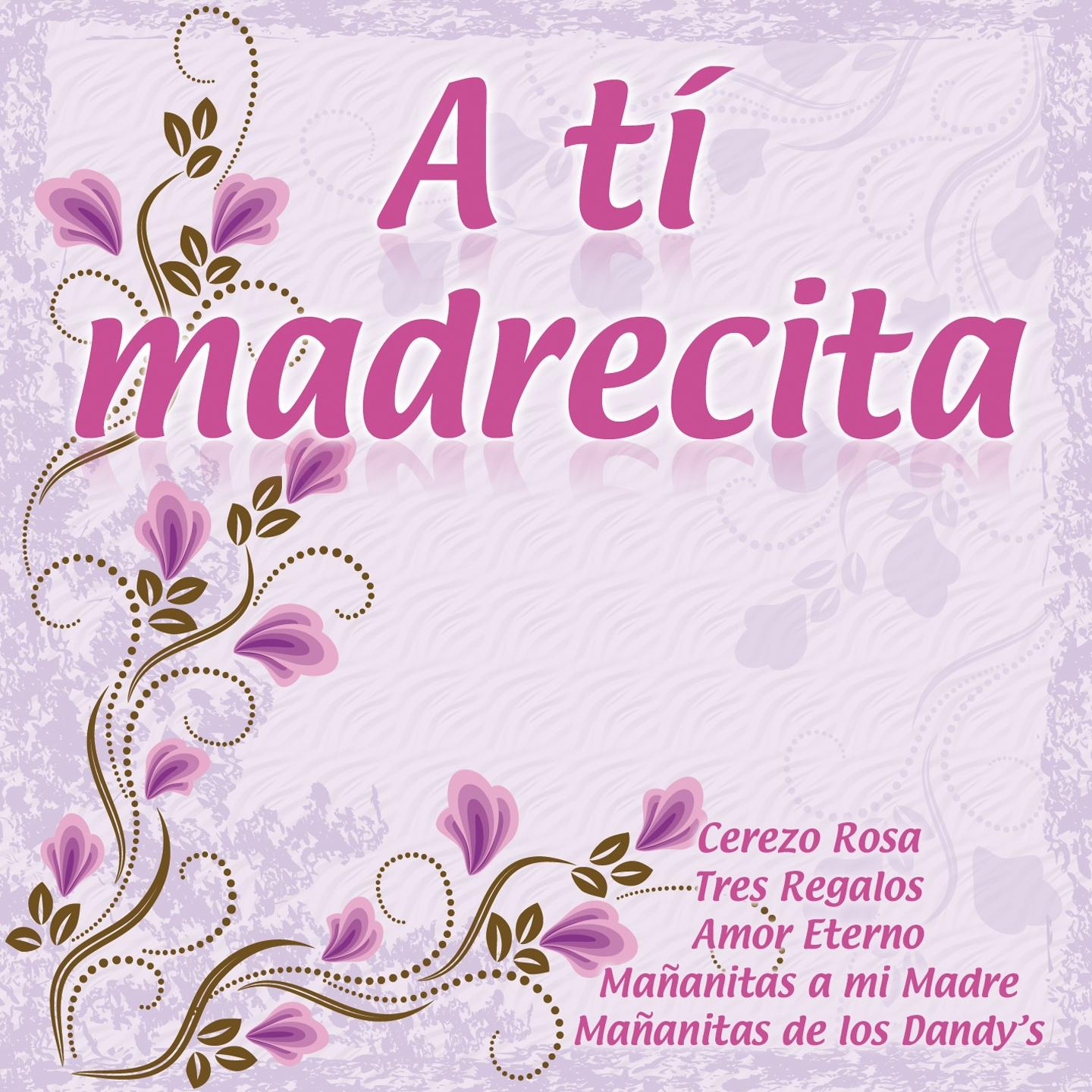 Постер альбома A Tí Madrecita